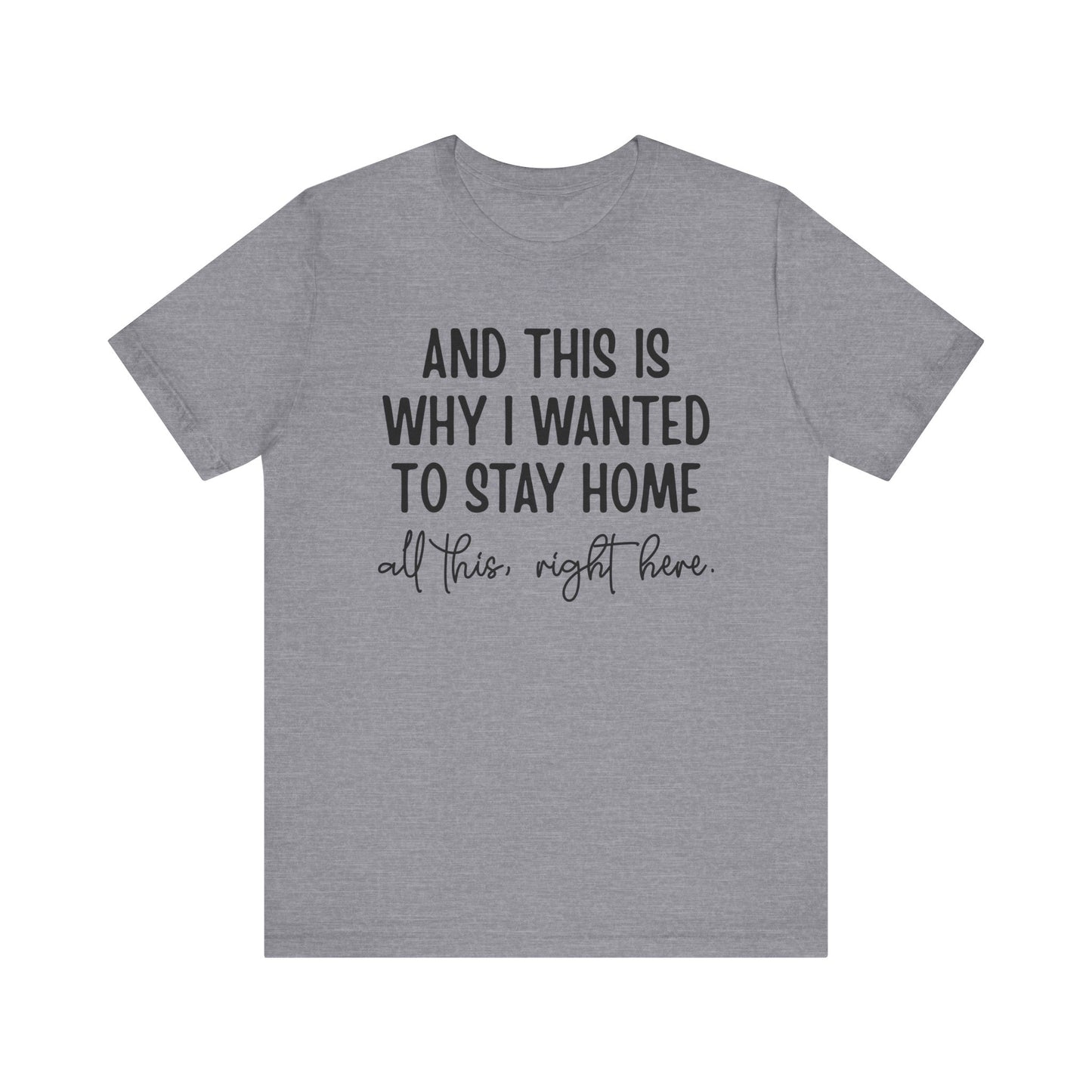 Wanted To Stay Home Jersey Short Sleeve Tee