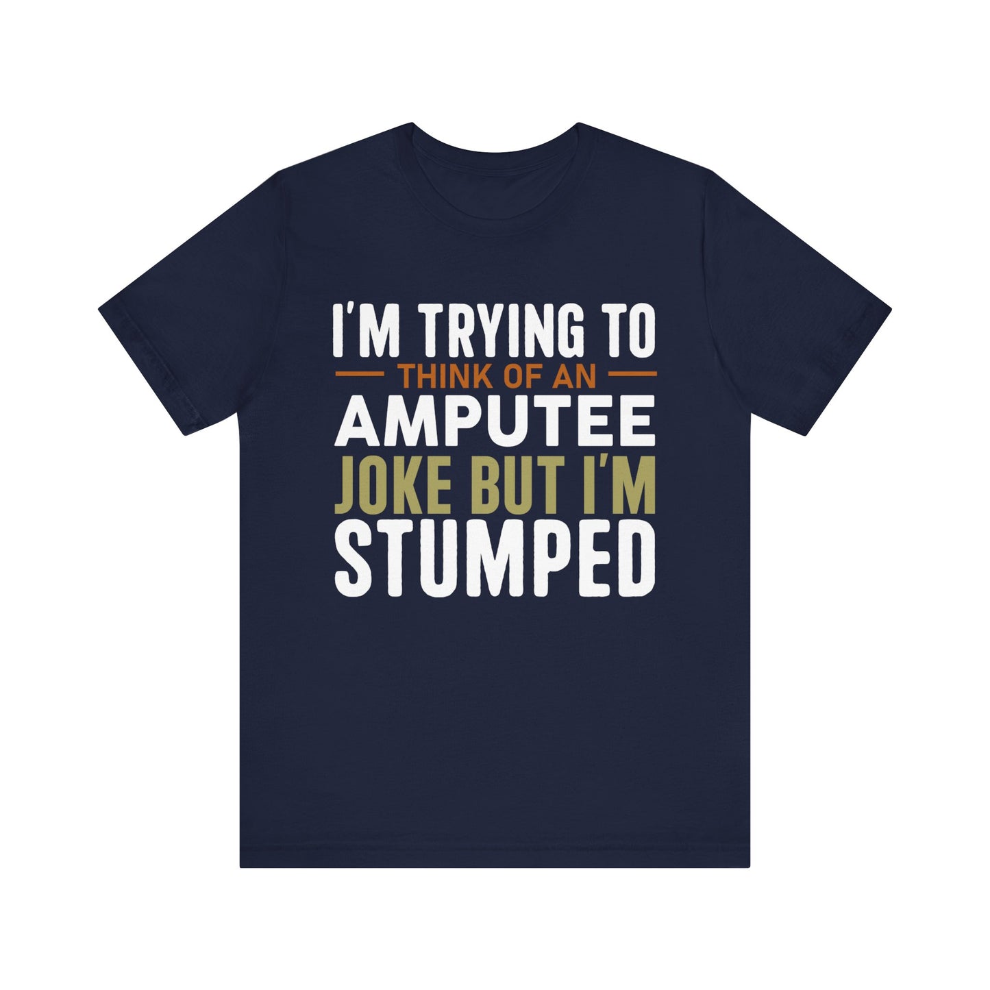 Amputee Joke Jersey Short Sleeve Tee
