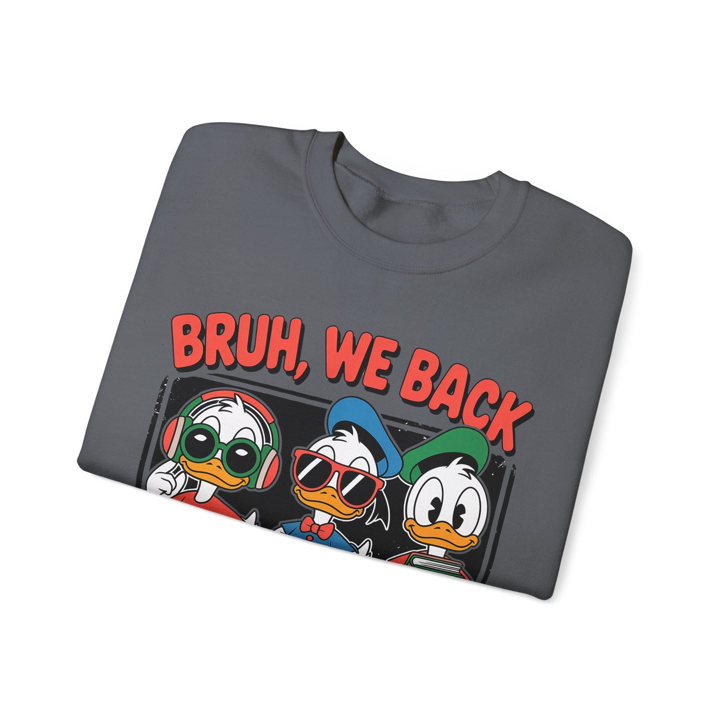 Bruh We Back Ducklings Heavy Blend™ Crewneck Sweatshirt