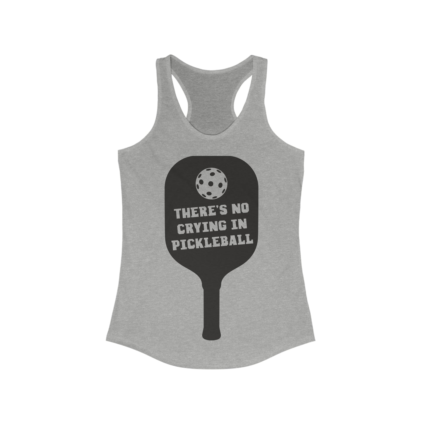 No Crying In Pickleball Ideal Racerback Tank