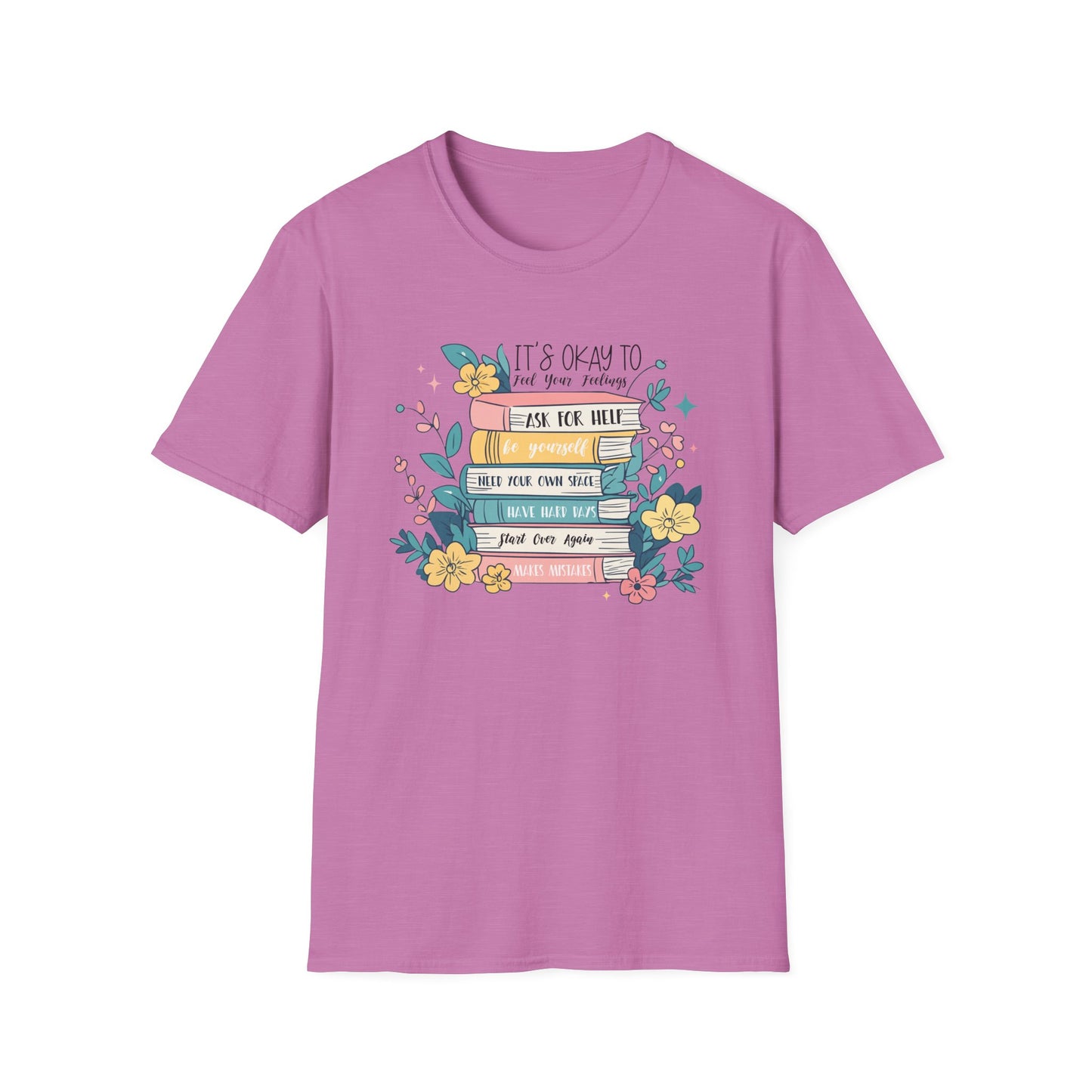 It’s Okay To Feel Your Feelings Softstyle T-Shirt