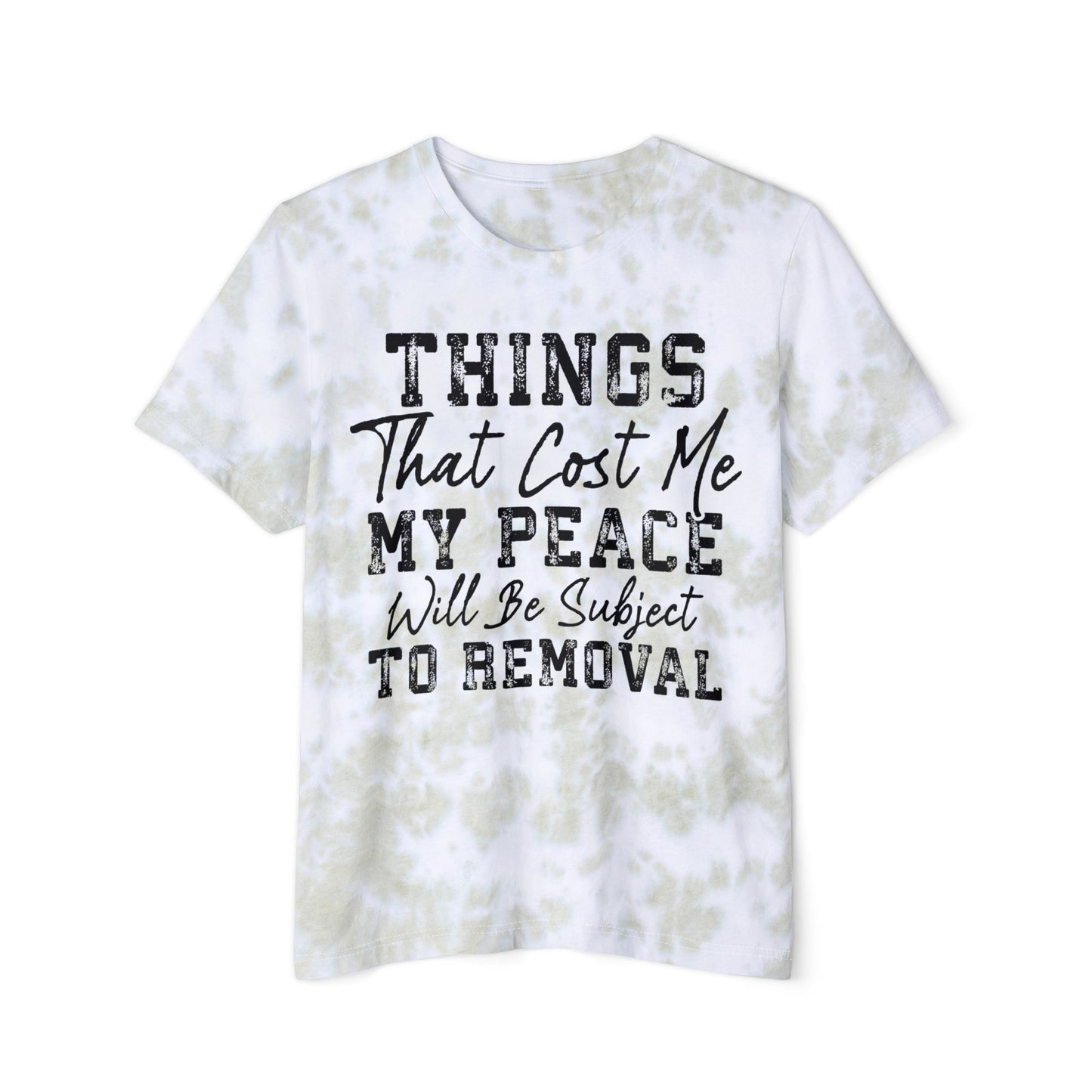 Things That Cost Me My Peace FWD Fashion Tie-Dyed T-Shirt