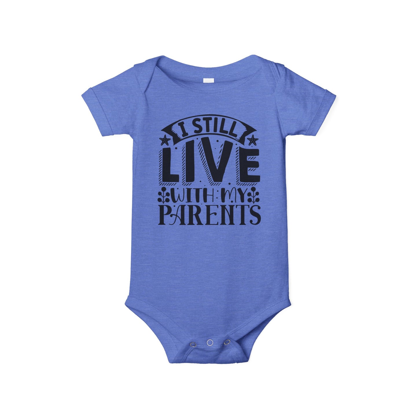 Still Live With My Parents Infant Jersey One Piece