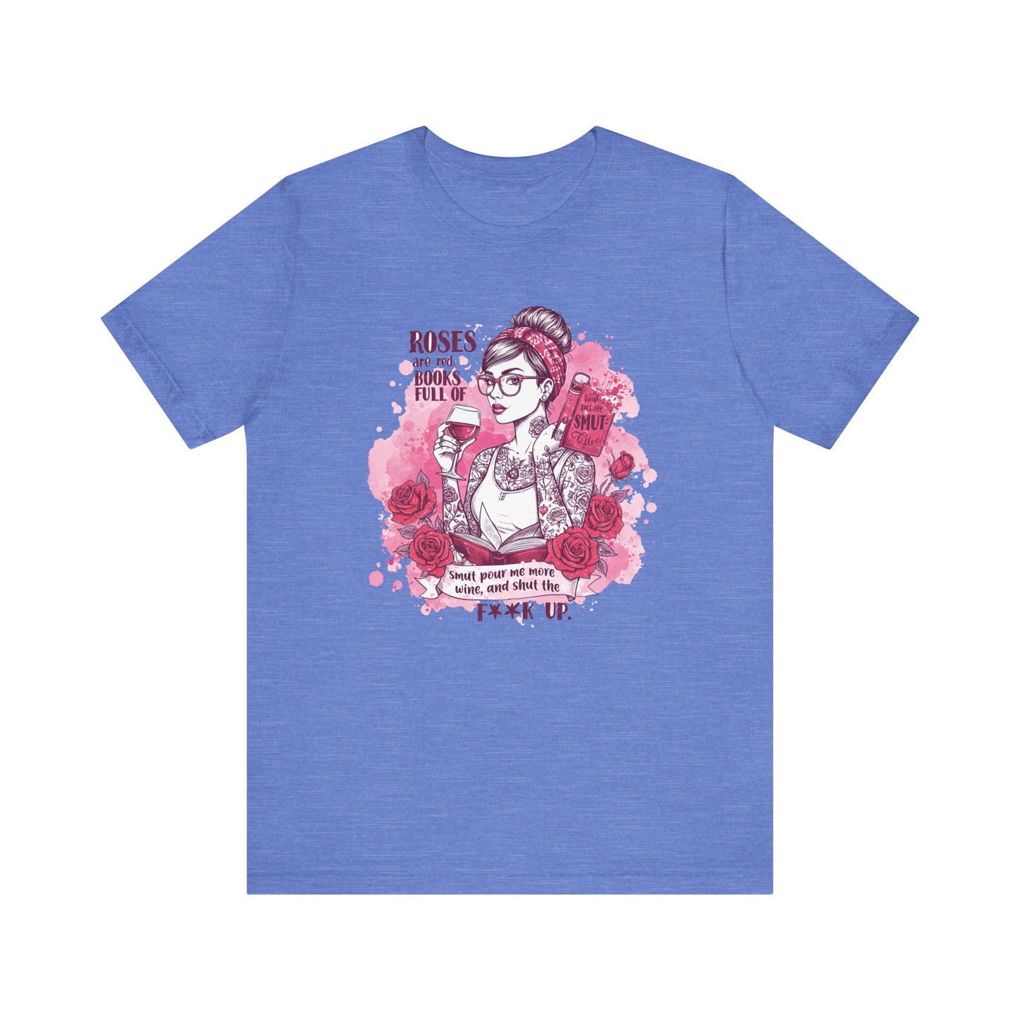 Roses Are Red Books Full Of Smut Jersey Short Sleeve Tee
