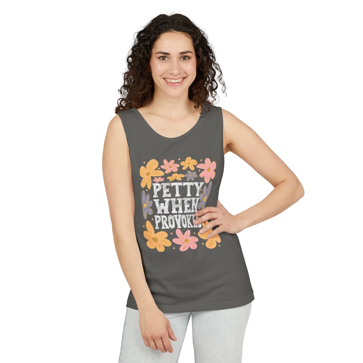 Petty When Provoked Garment-Dyed Tank Top