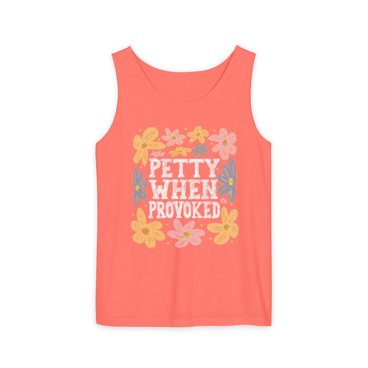 Petty When Provoked Garment-Dyed Tank Top