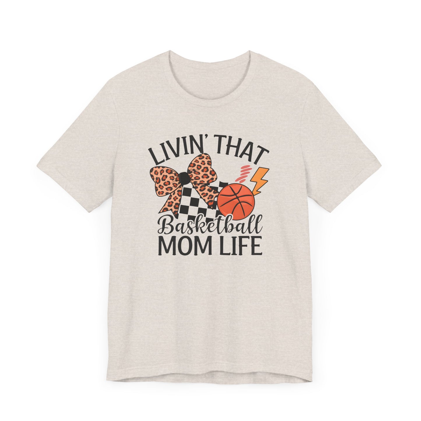 Livin That Basketball Mom Life Jersey Short Sleeve Tee