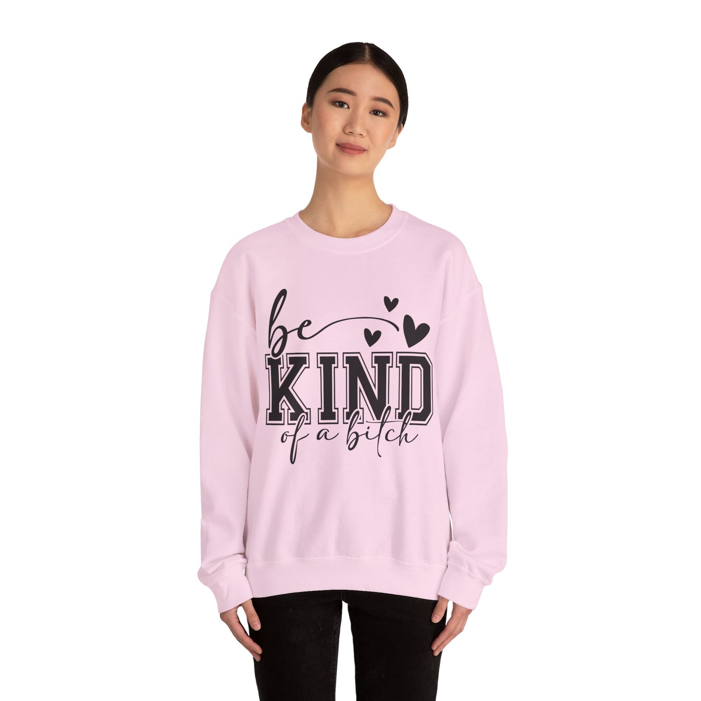 Be Kind Of A Bitch Heavy Blend™ Crewneck Sweatshirt