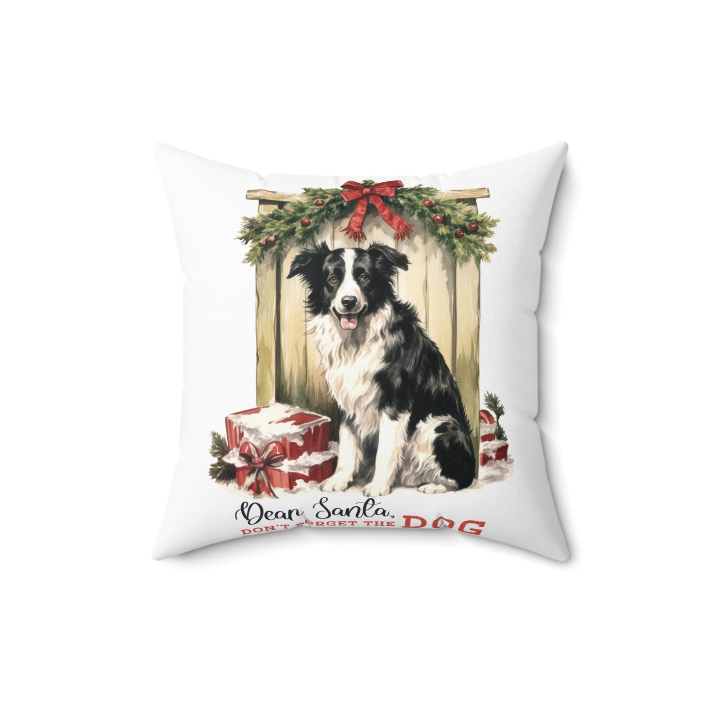 Don’t Forget The Dog Spun Polyester Square Pillow