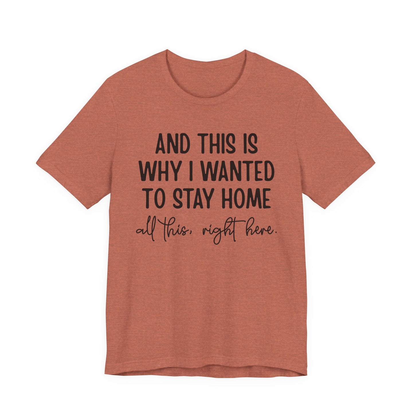 Wanted To Stay Home Jersey Short Sleeve Tee