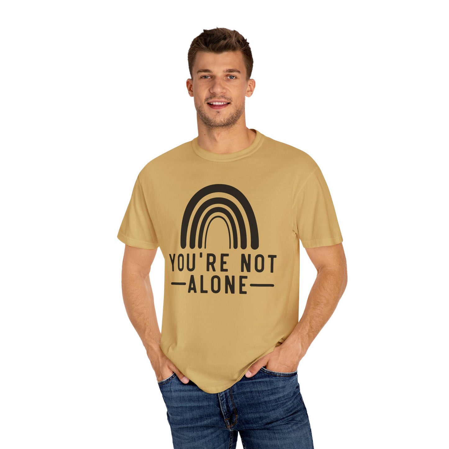 You’re Not Alone Garment-Dyed T-shirt