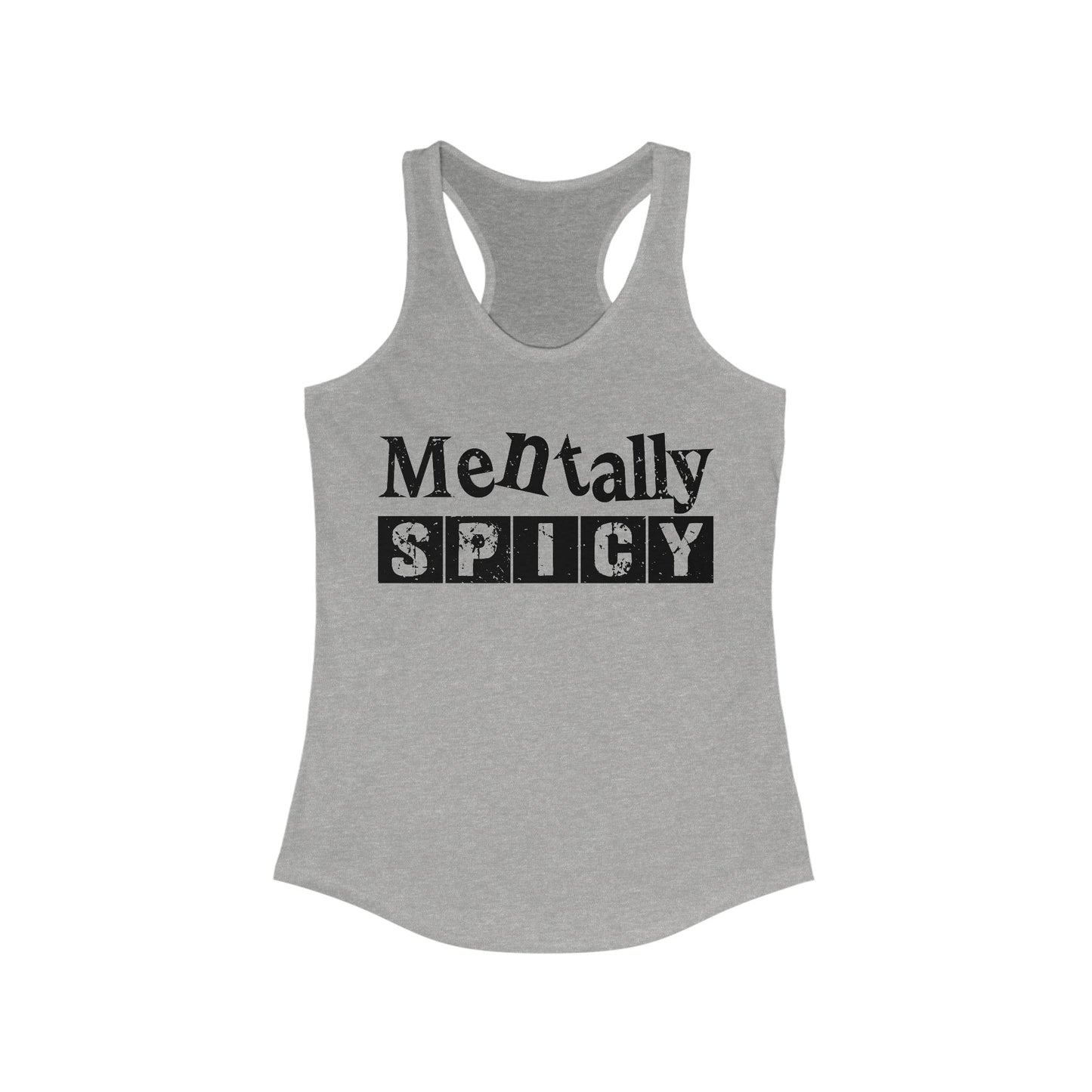 Mentally Spicy Women's Ideal Racerback Tank