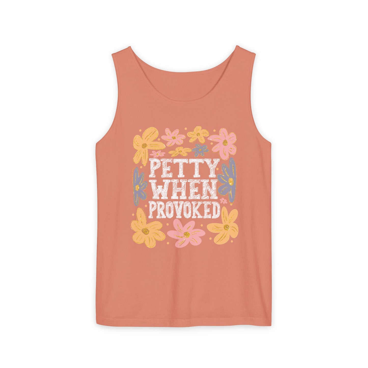 Petty When Provoked Garment-Dyed Tank Top