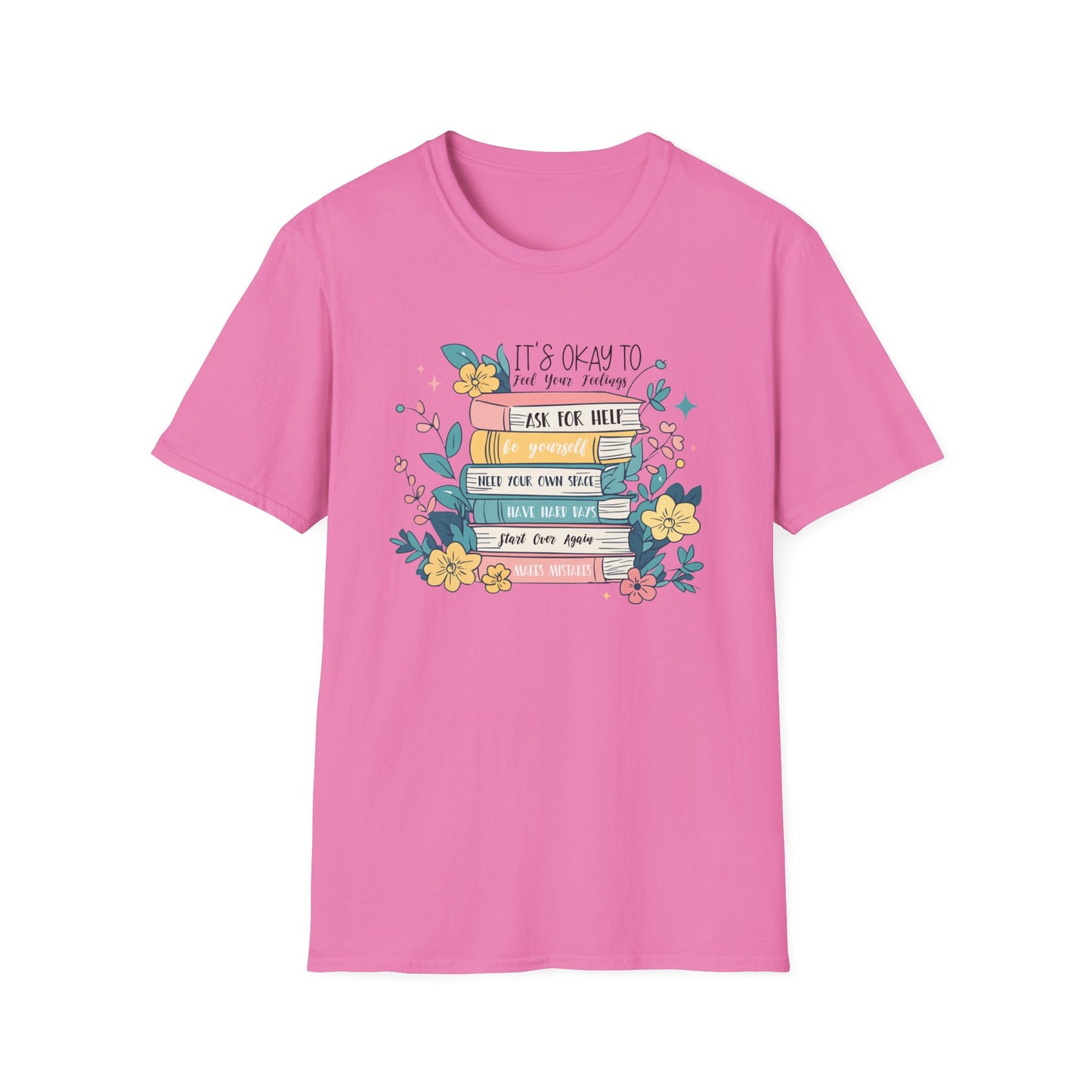 It’s Okay To Feel Your Feelings Softstyle T-Shirt
