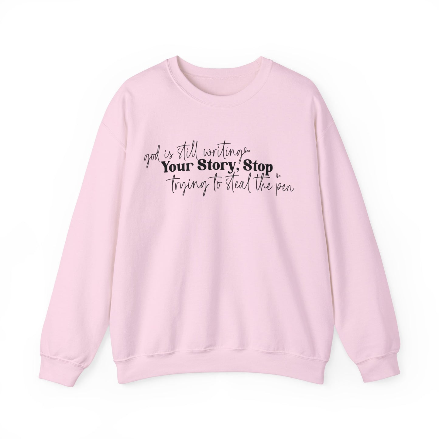Stop Trying To Steal The Pen Heavy Blend™ Crewneck Sweatshirt