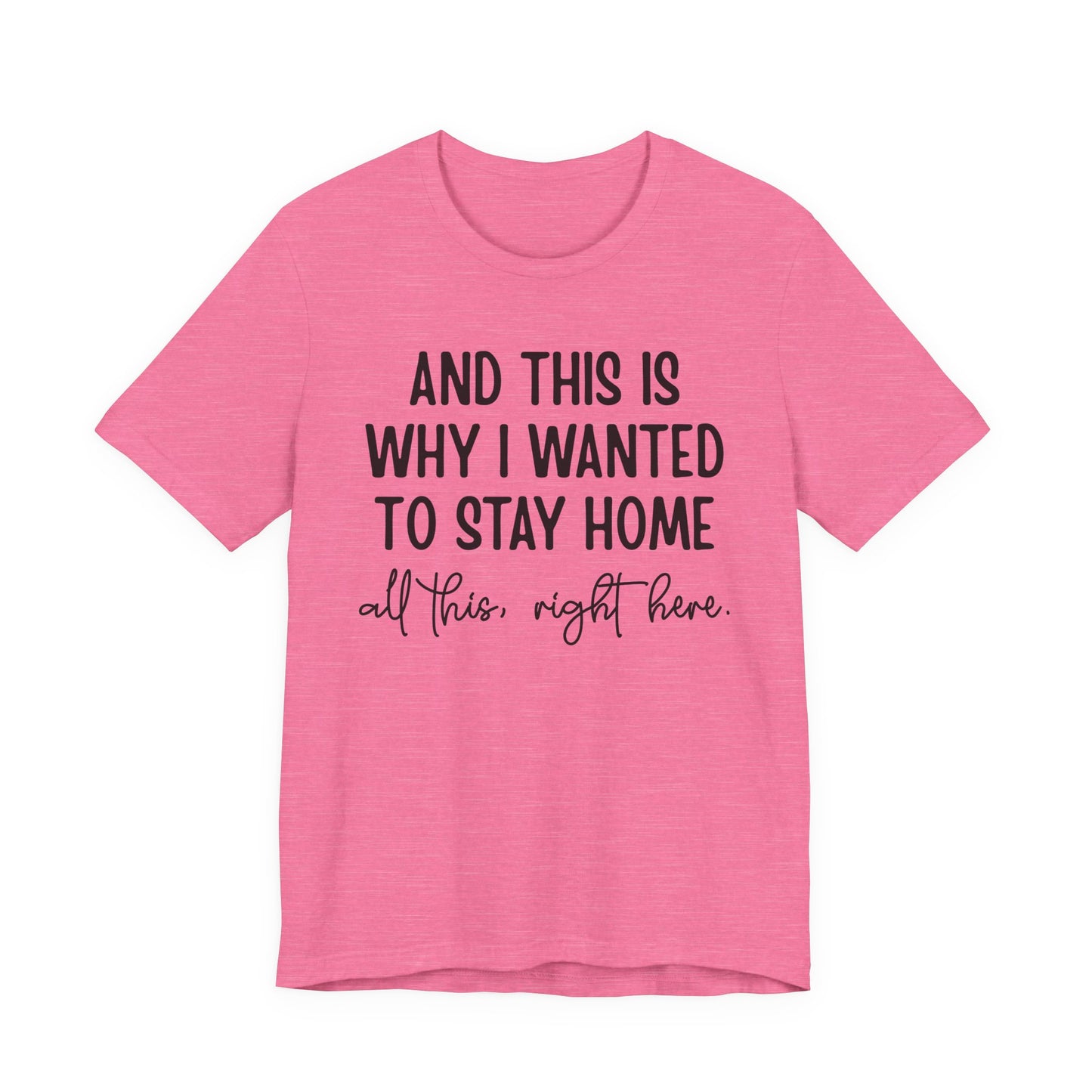 Wanted To Stay Home Jersey Short Sleeve Tee