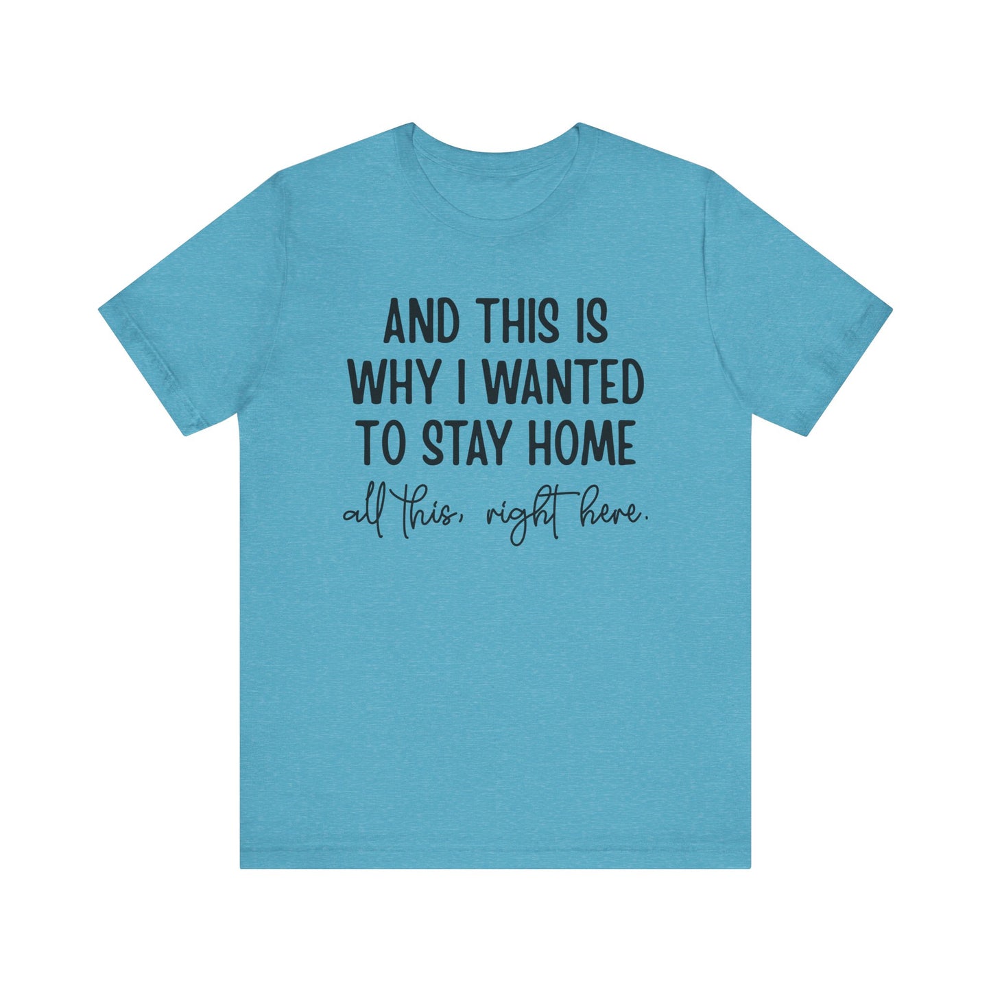 Wanted To Stay Home Jersey Short Sleeve Tee