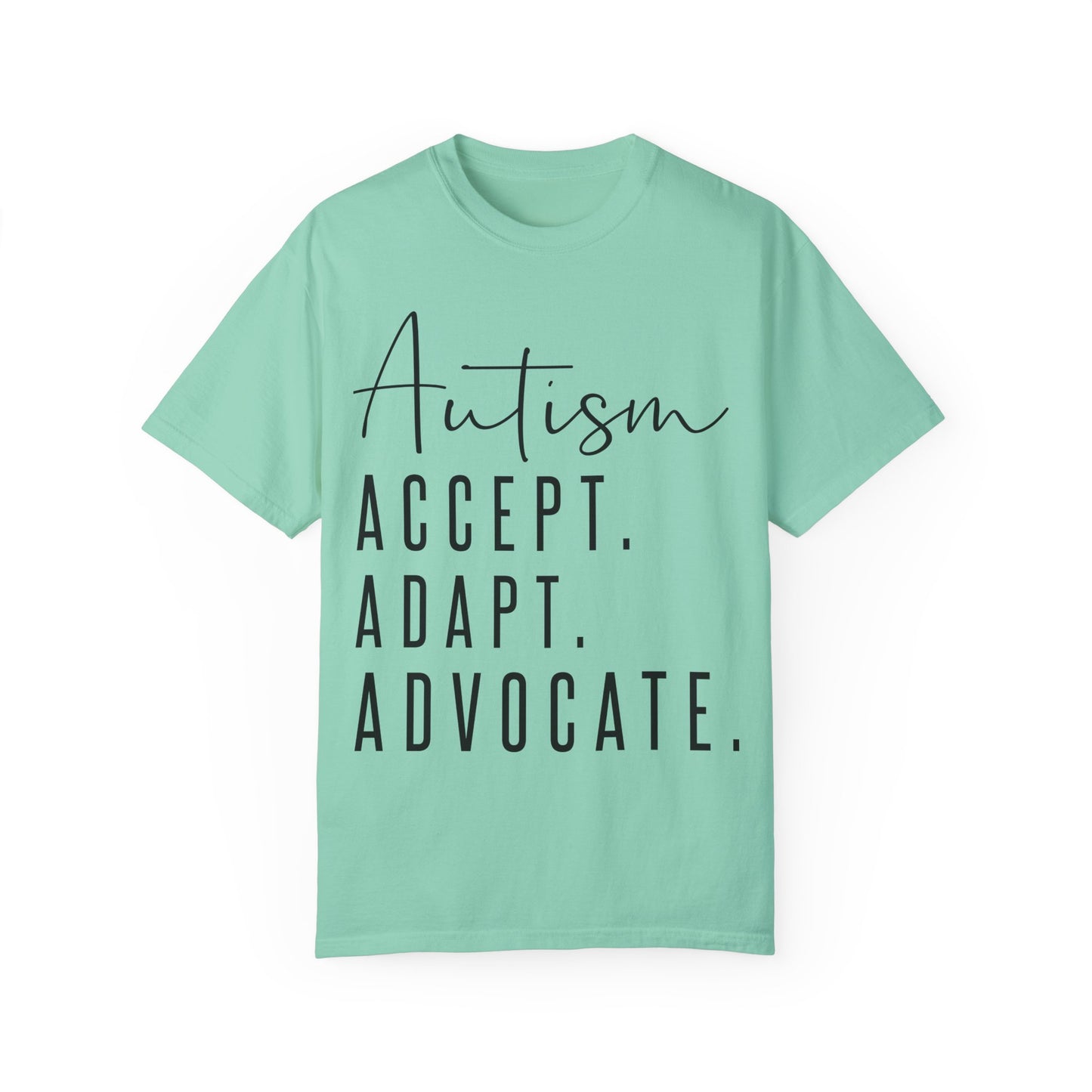 Autism Accept Adapt Advocate Garment-Dyed T-shirt