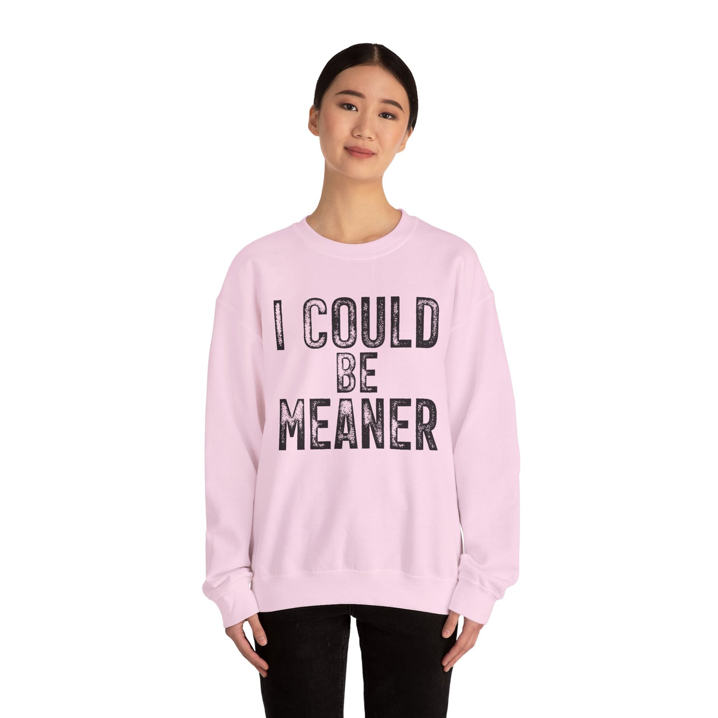 I Could Be Meaner Heavy Blend™ Crewneck Sweatshirt