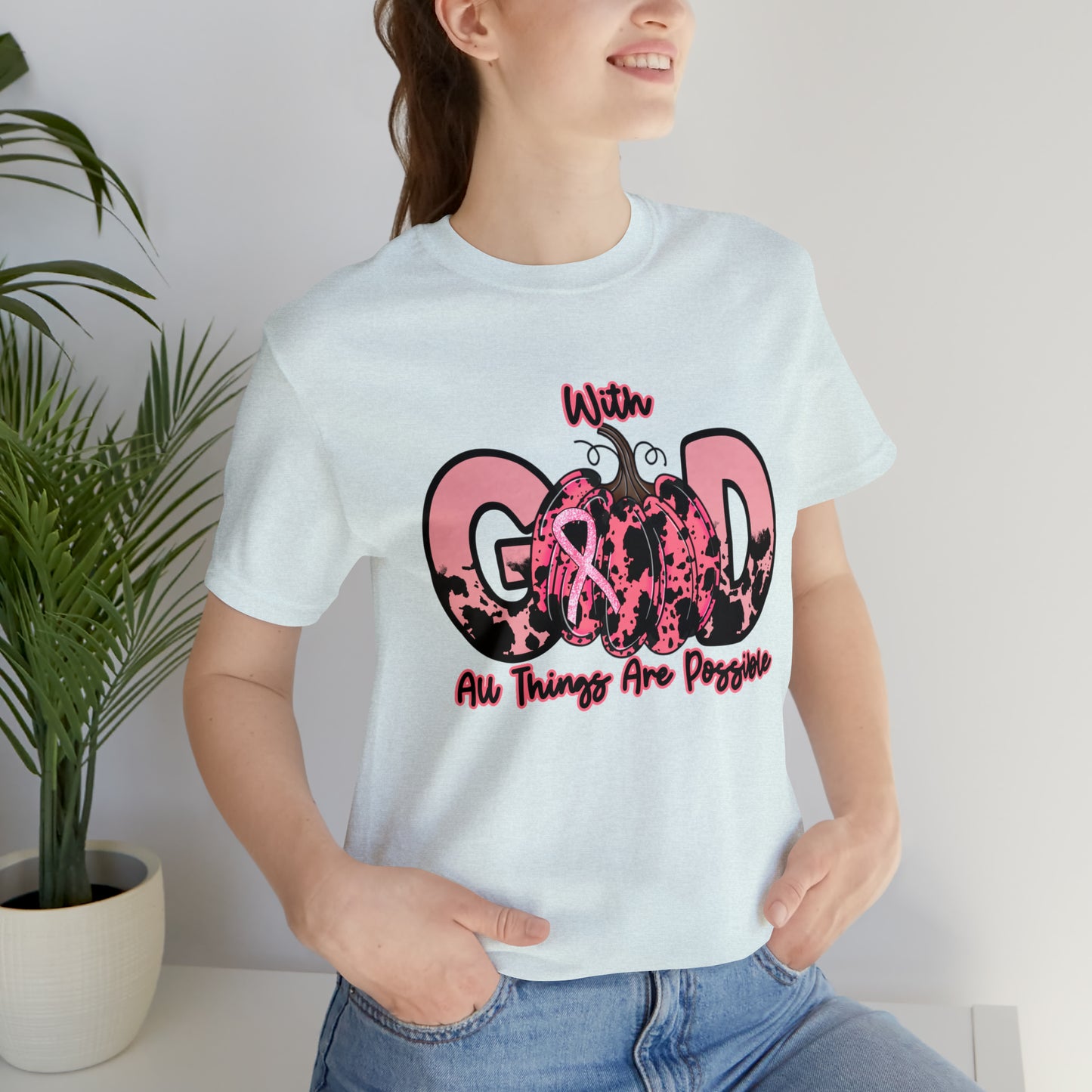 With God All Things Are Possible- Breast Cancer Awareness