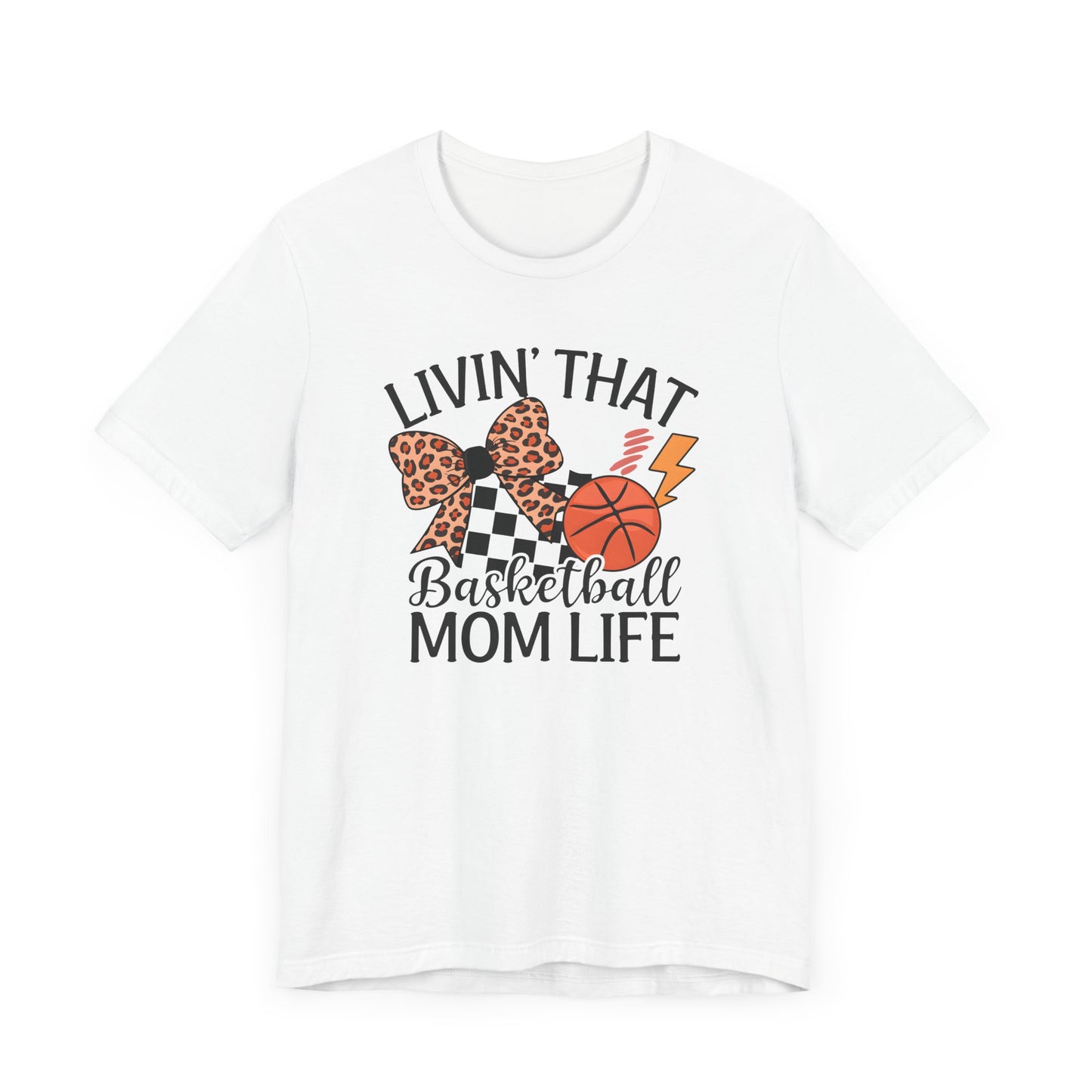 Livin That Basketball Mom Life Jersey Short Sleeve Tee