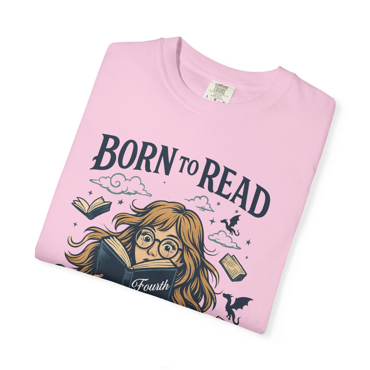 Born To Read Forced To Work Garment-Dyed T-shirt