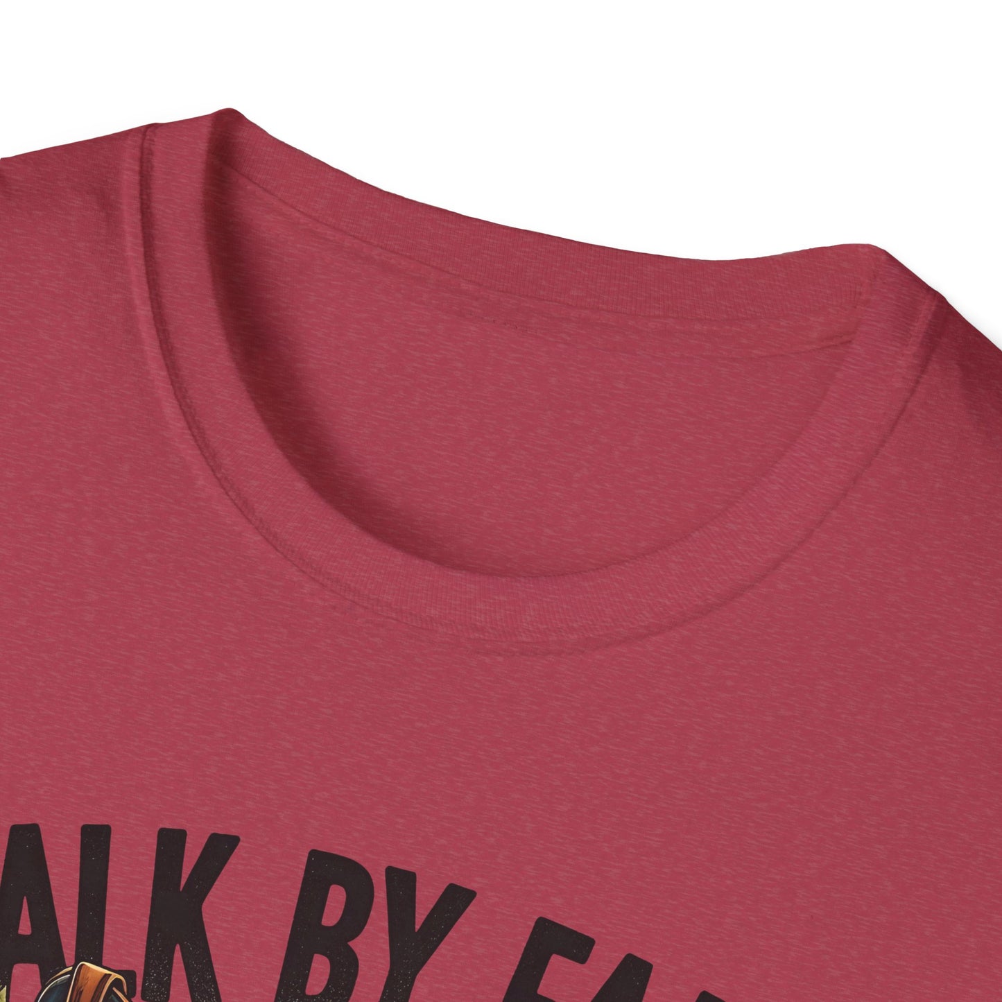 Walk By Faith Even When You Cannot See Softstyle T-Shirt