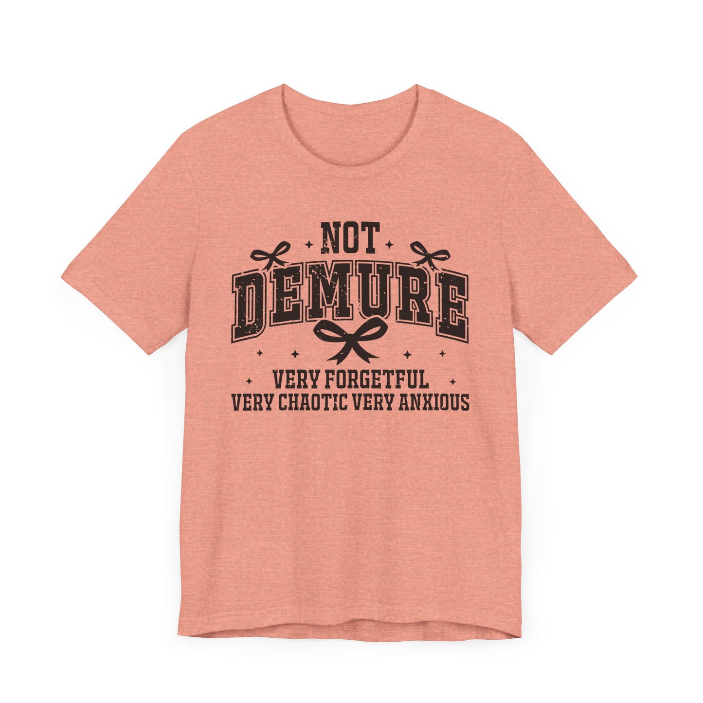 Not Demure Jersey Short Sleeve Tee
