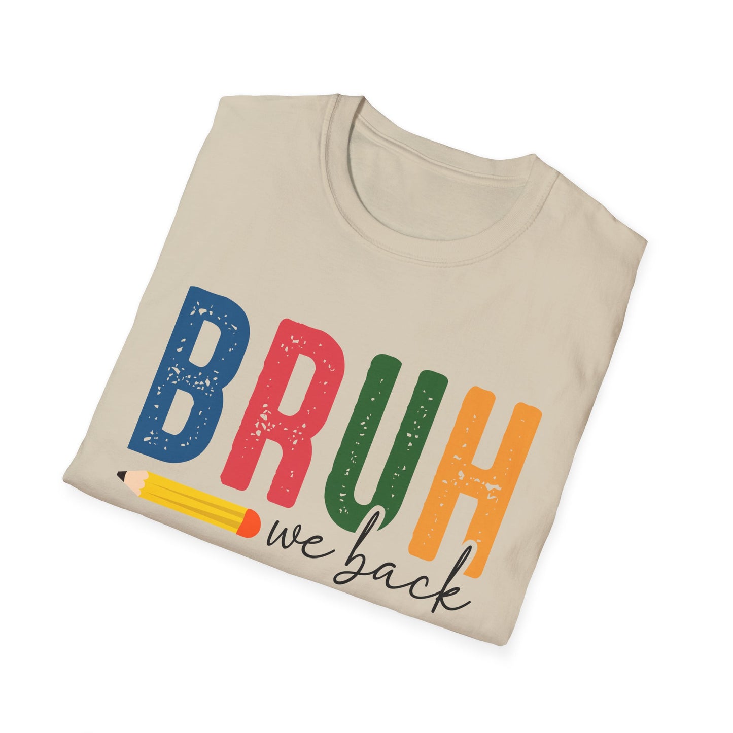 Bruh We Back Softstyle T-Shirt