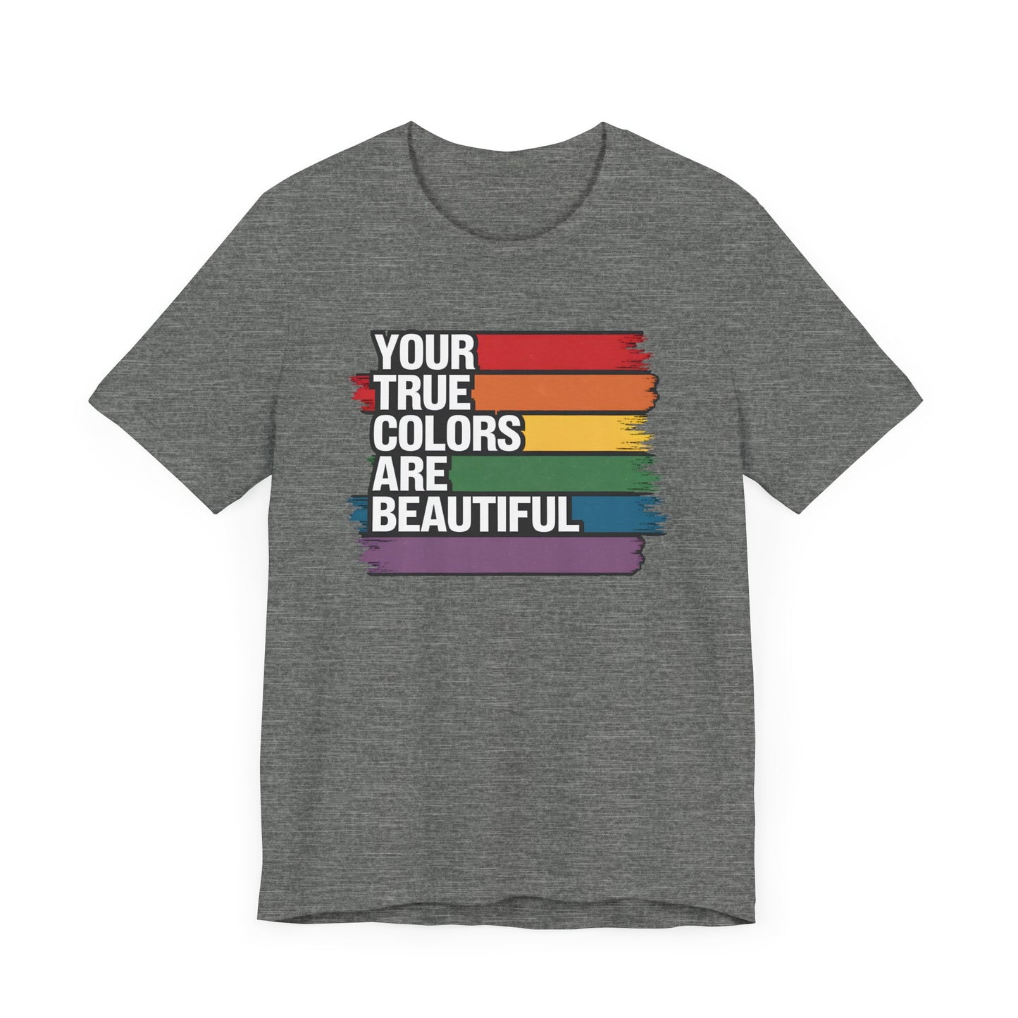Your True Colors Are Beautiful Jersey Short Sleeve Tee