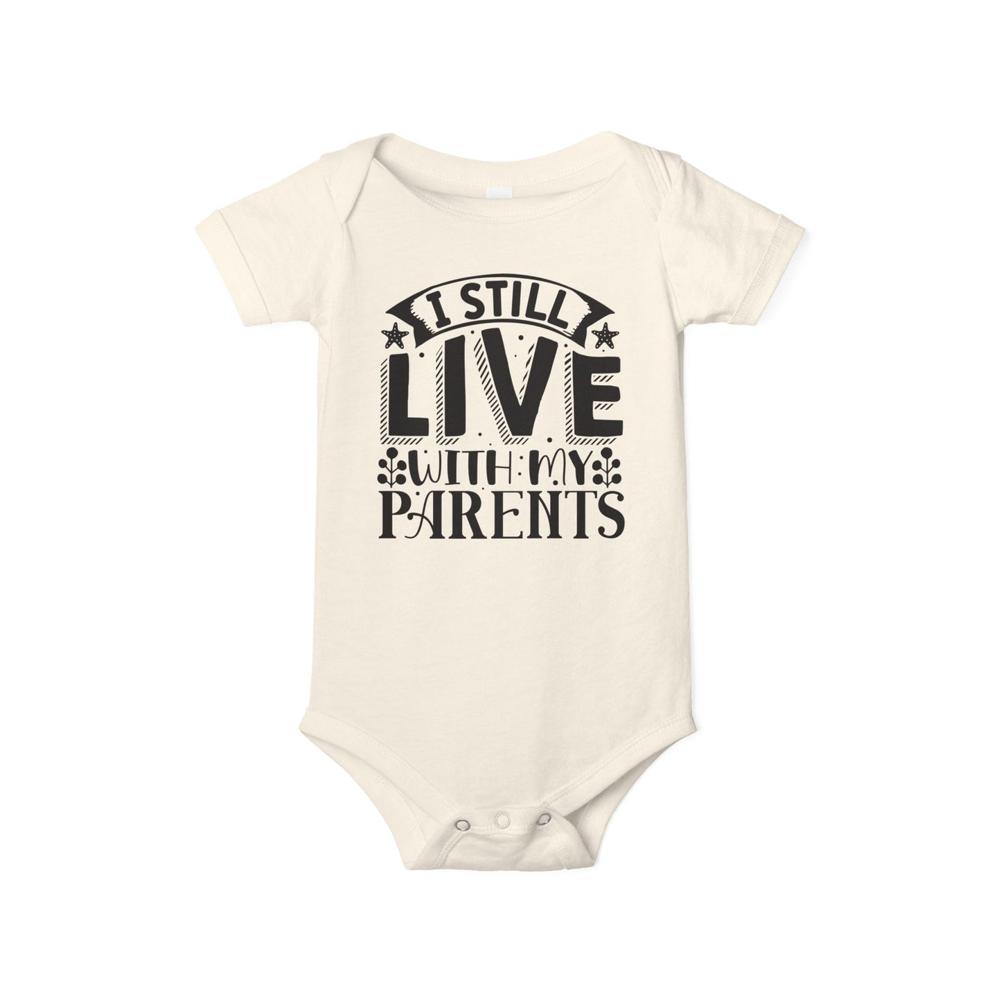Still Live With My Parents Infant Jersey One Piece
