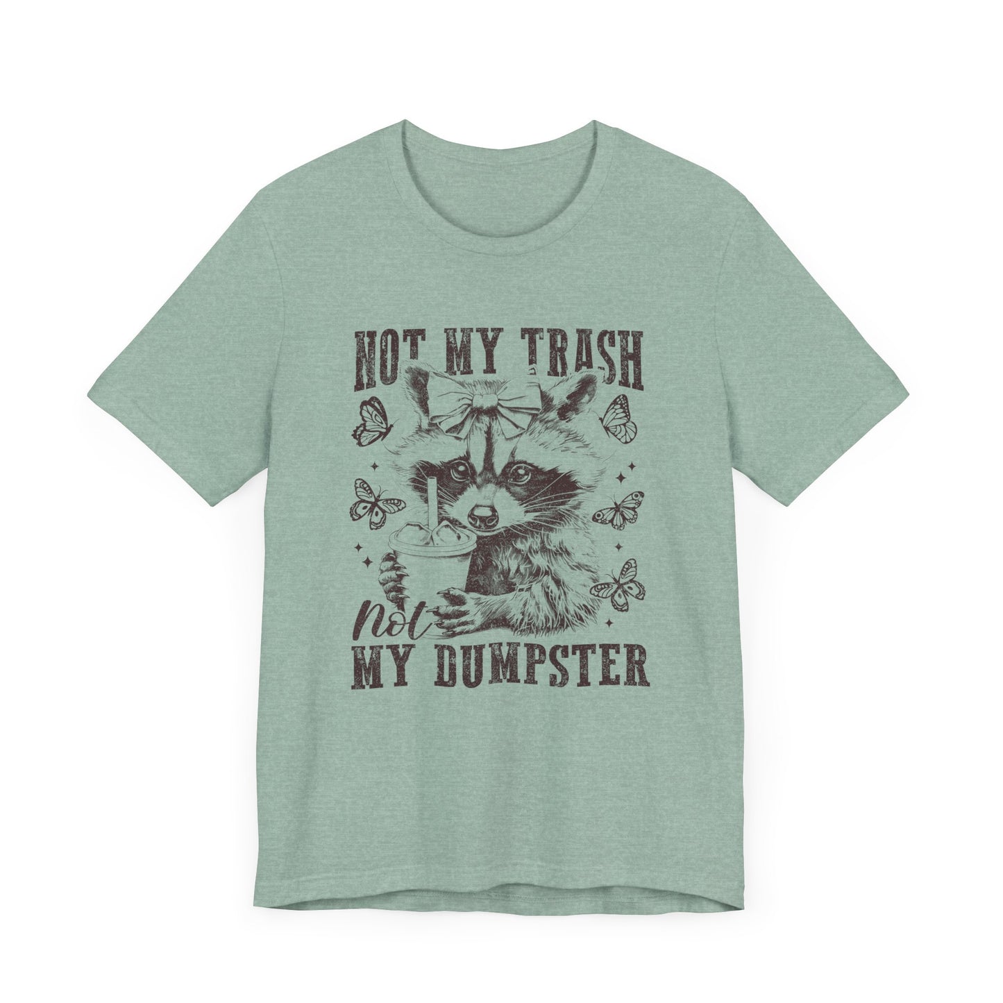 Not My Trash Not My Dumpster Jersey Short Sleeve Tee