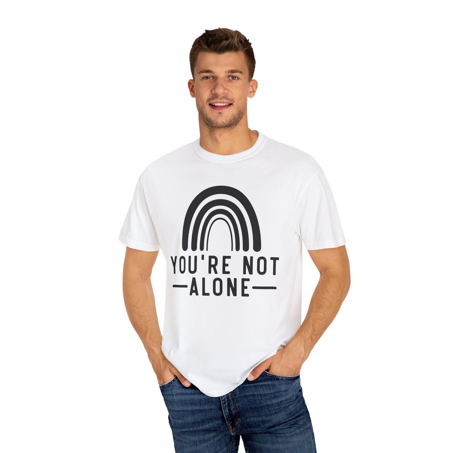 You’re Not Alone Garment-Dyed T-shirt