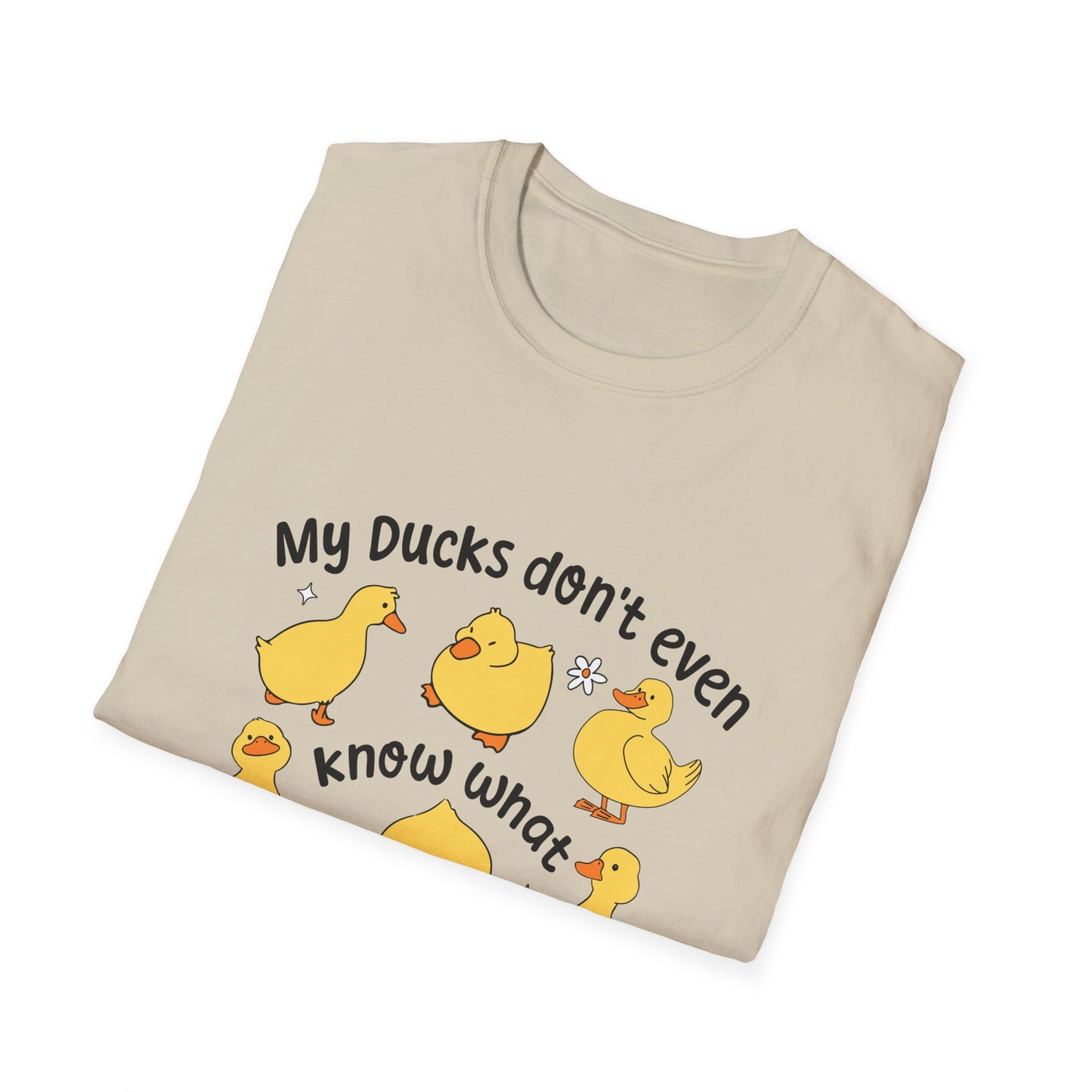 My Ducks Don’t Even Know What A Line Is Softstyle T-Shirt