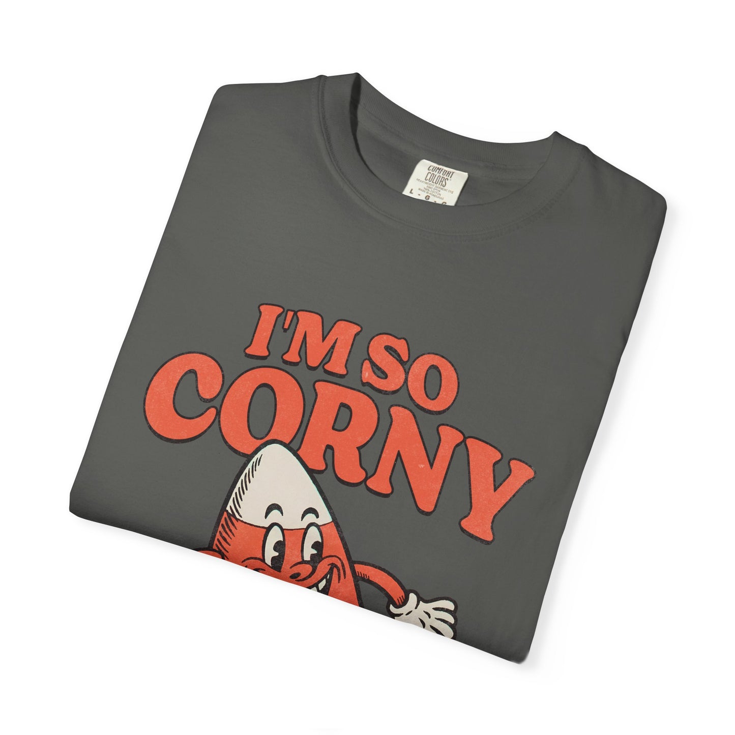 Im So Corny Garment-Dyed T-shirt