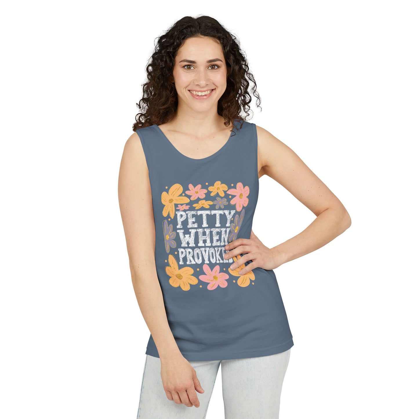 Petty When Provoked Garment-Dyed Tank Top