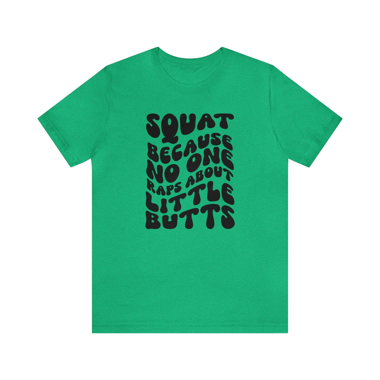 Squat Because No One Raps About Little Butts