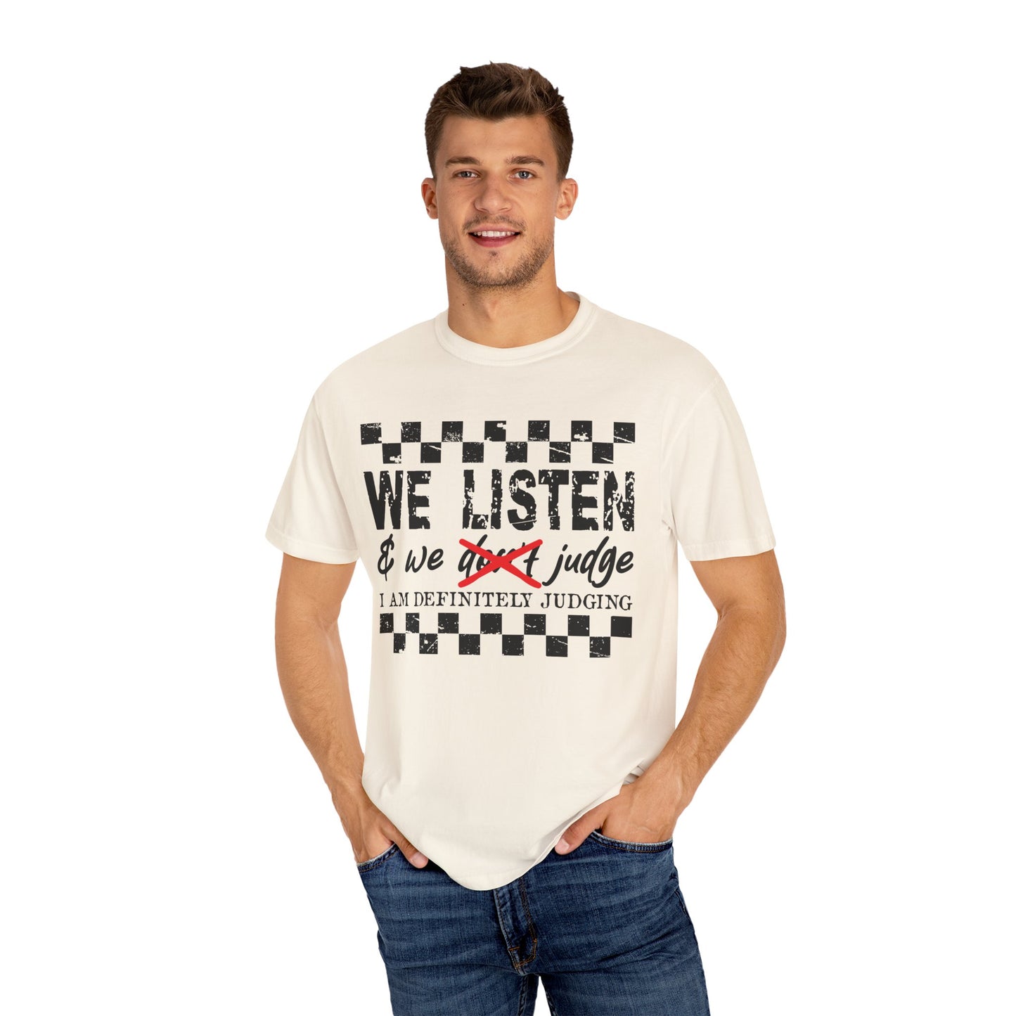 We Listen Garment-Dyed T-shirt