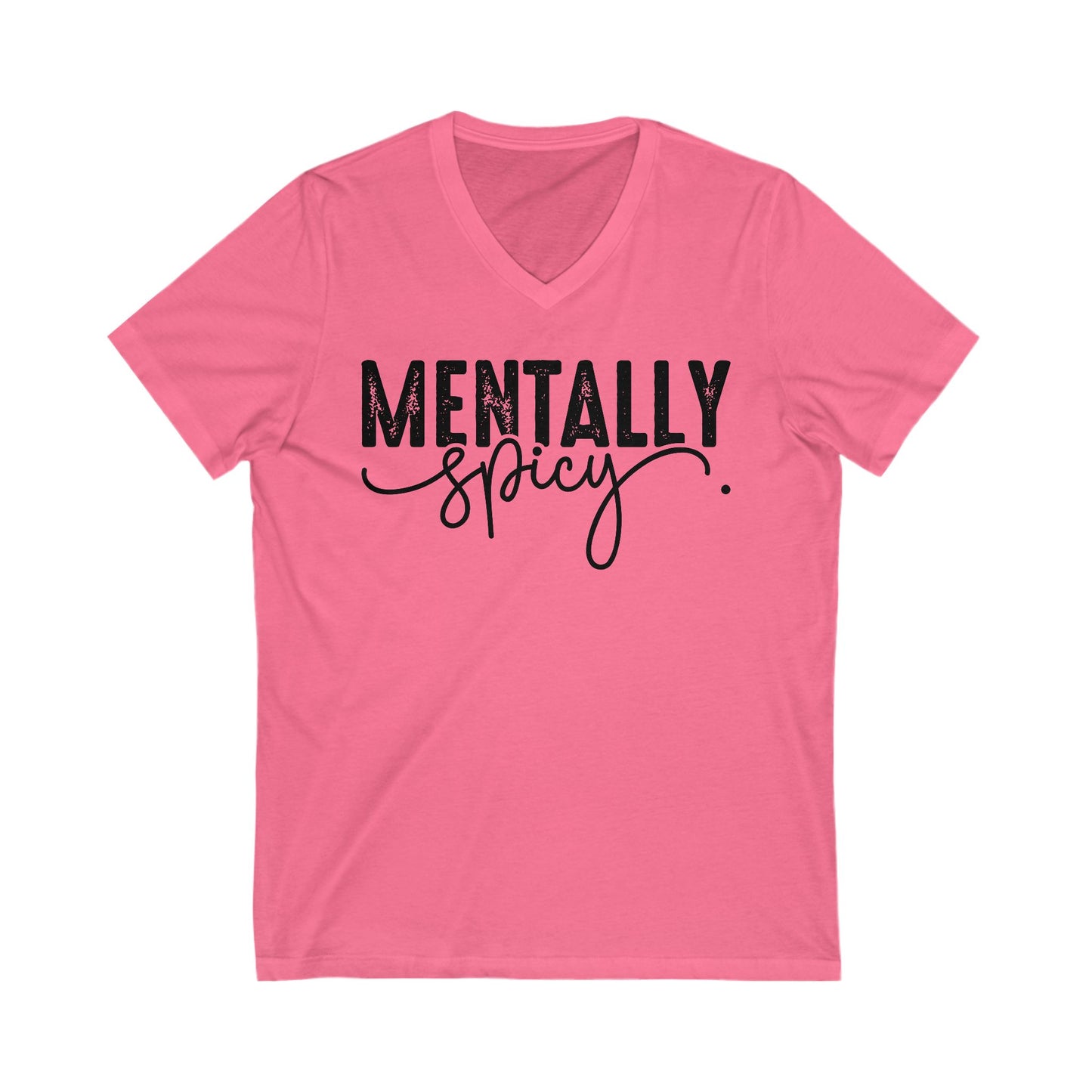 Mentally Spicy Jersey Short Sleeve V-Neck Tee