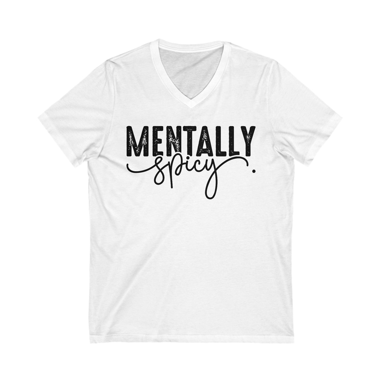 Mentally Spicy Jersey Short Sleeve V-Neck Tee
