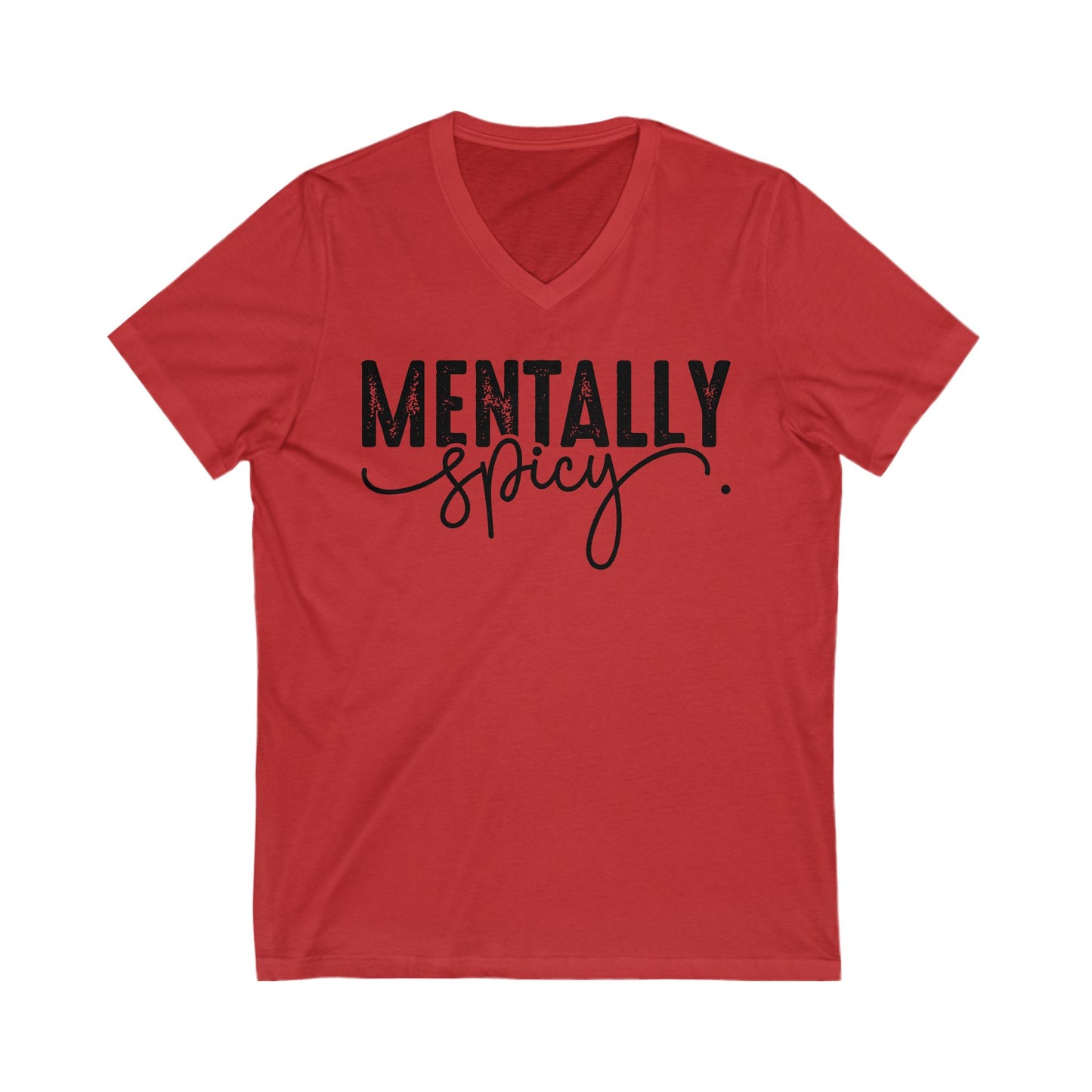 Mentally Spicy Jersey Short Sleeve V-Neck Tee