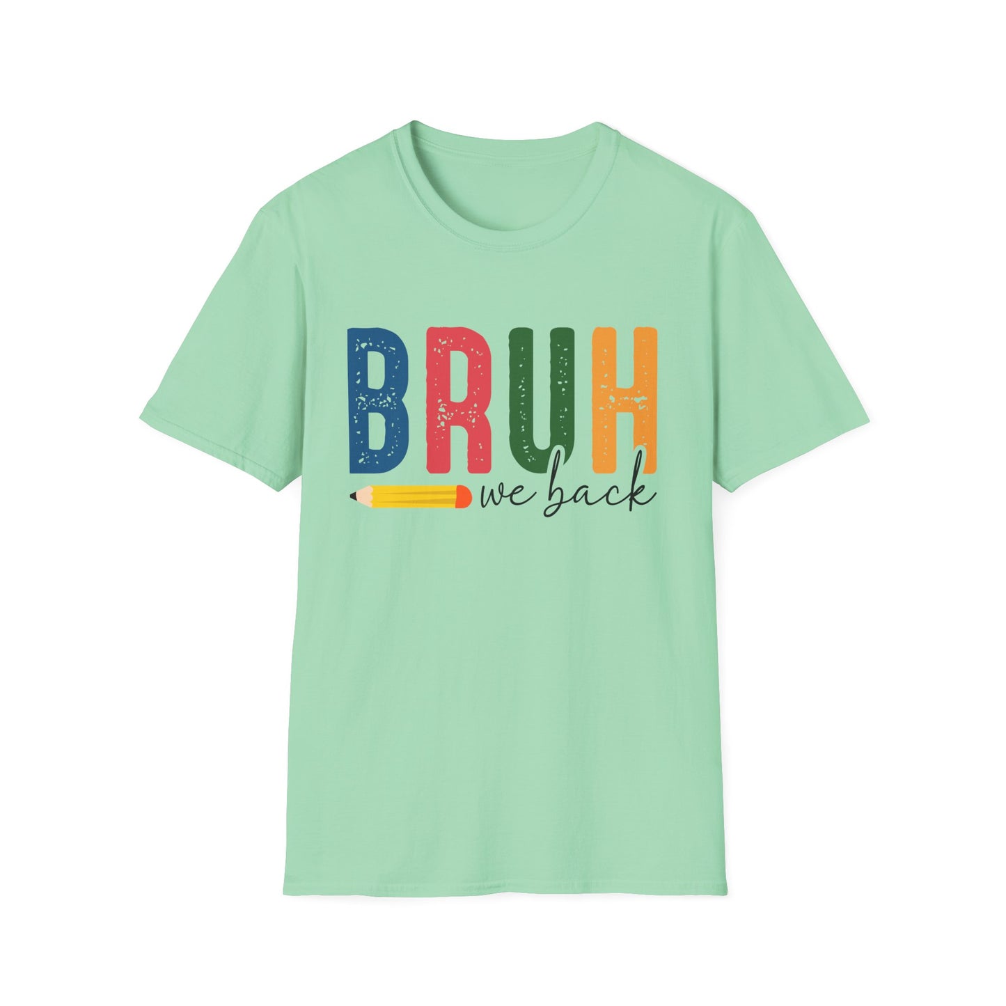 Bruh We Back Softstyle T-Shirt