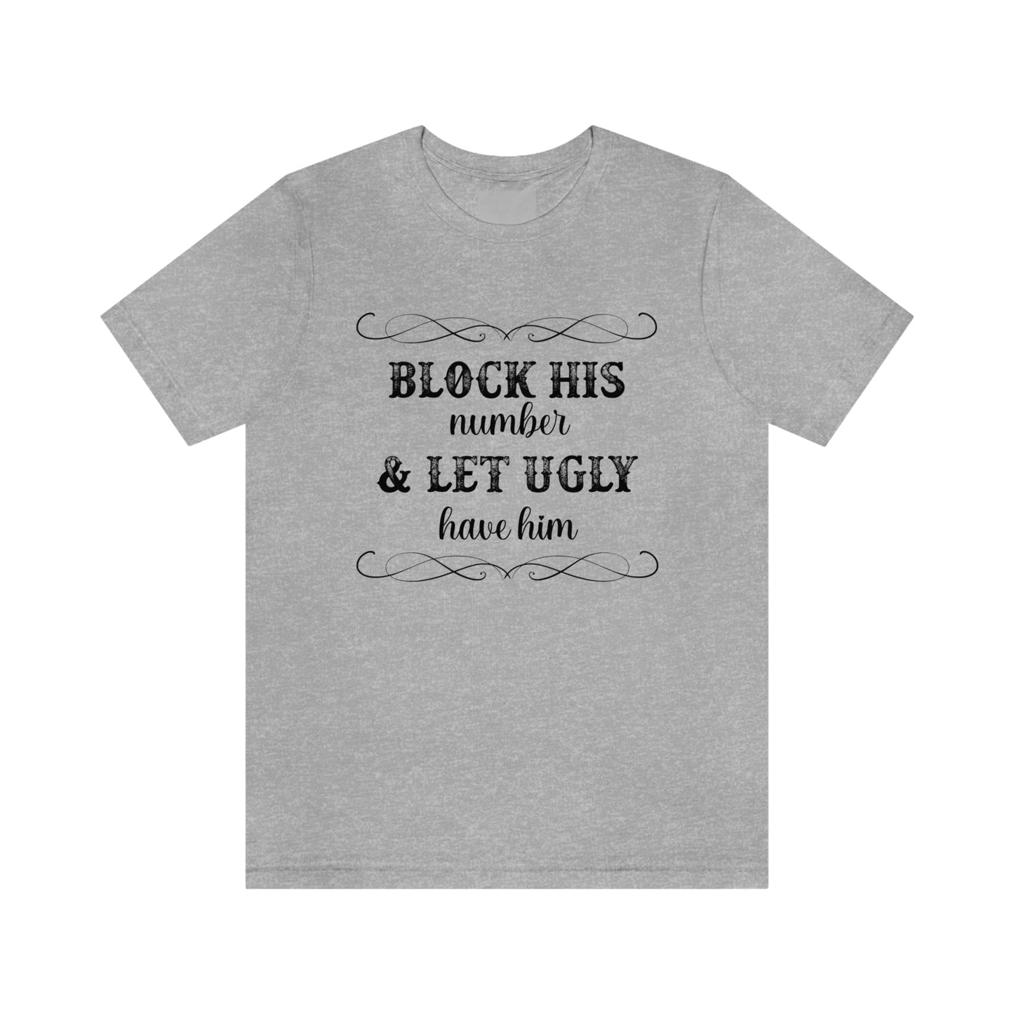 Let Ugly Have Him