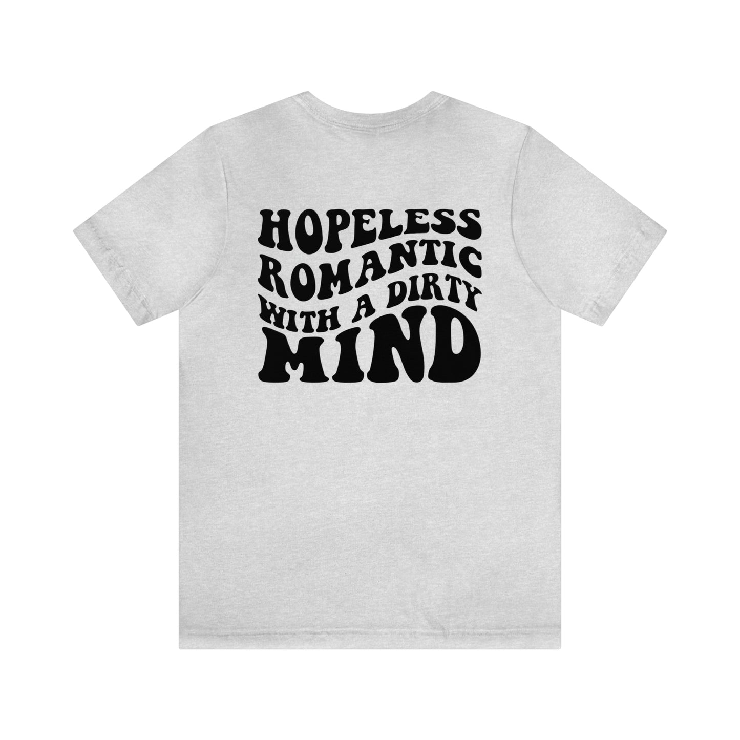Hopeless Romantic with a Dirty Mind