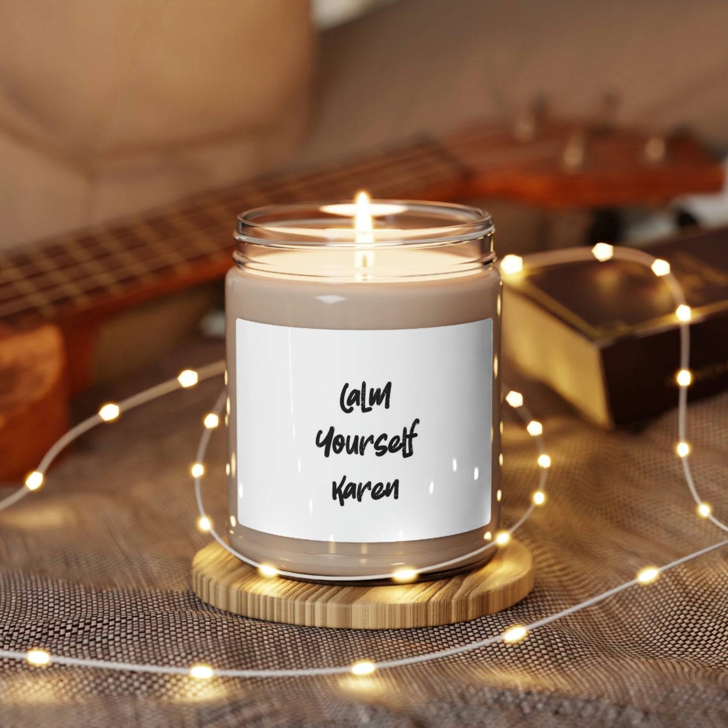 Calm Yourself Karen Candle