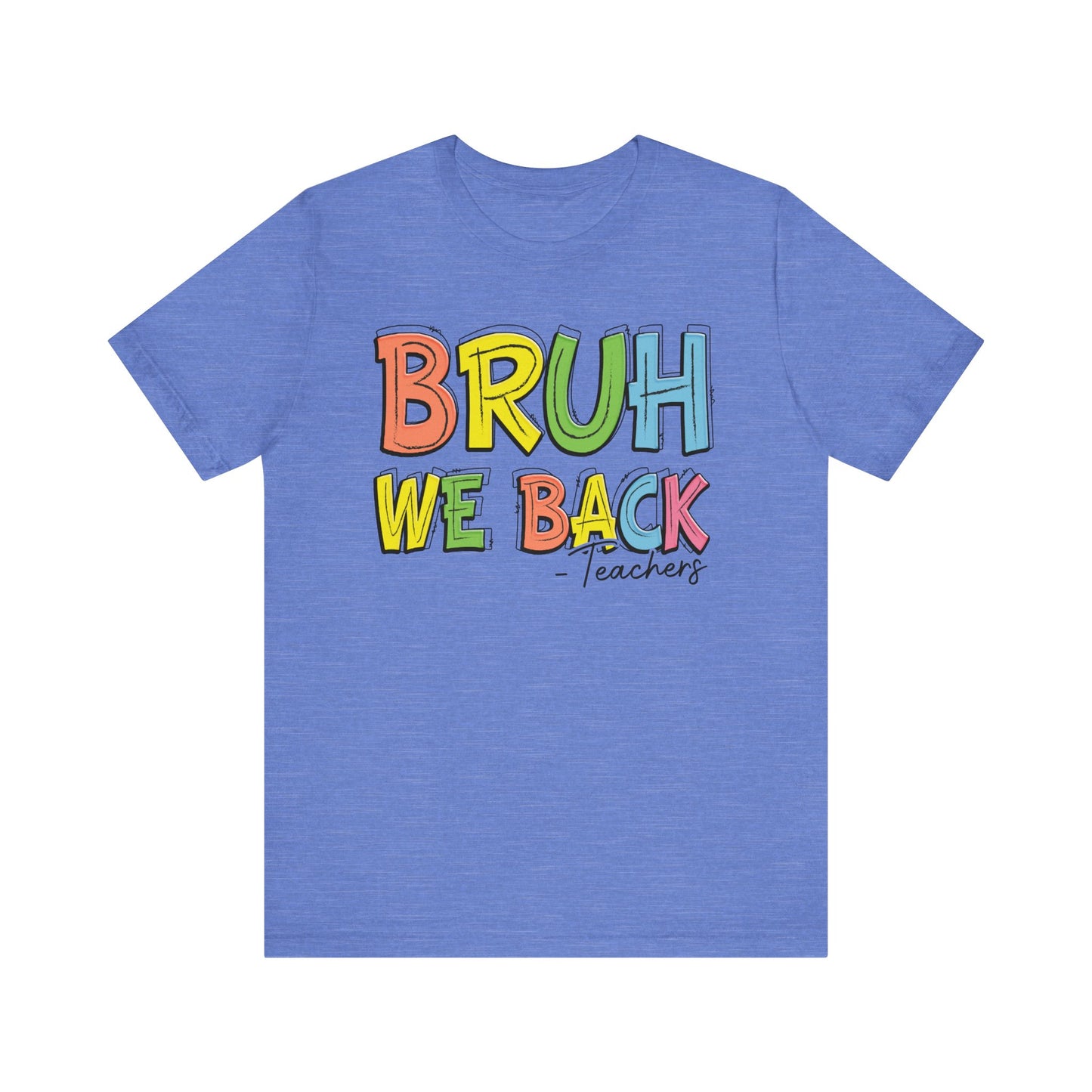 Bruh We Back Teachers Jersey Short Sleeve Tee