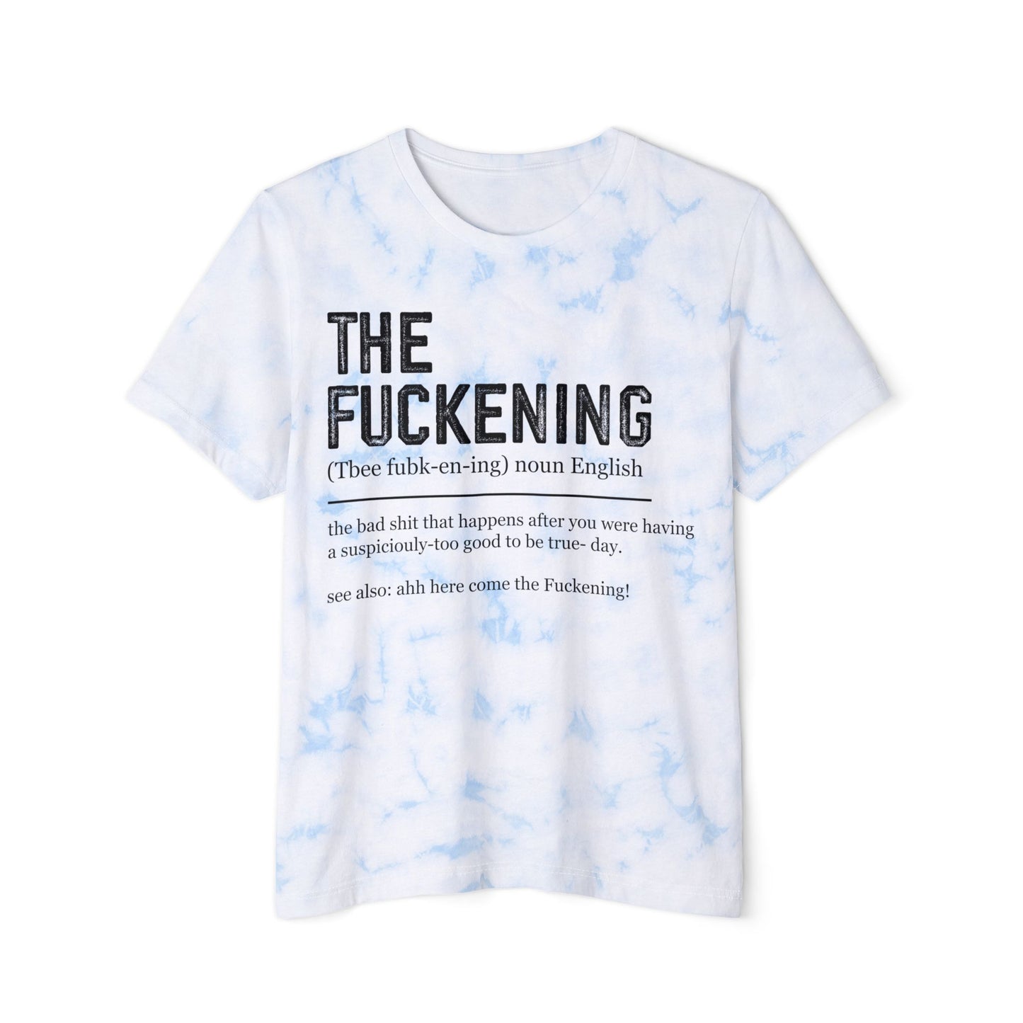 The Fuckening FWD Fashion Tie-Dyed T-Shirt