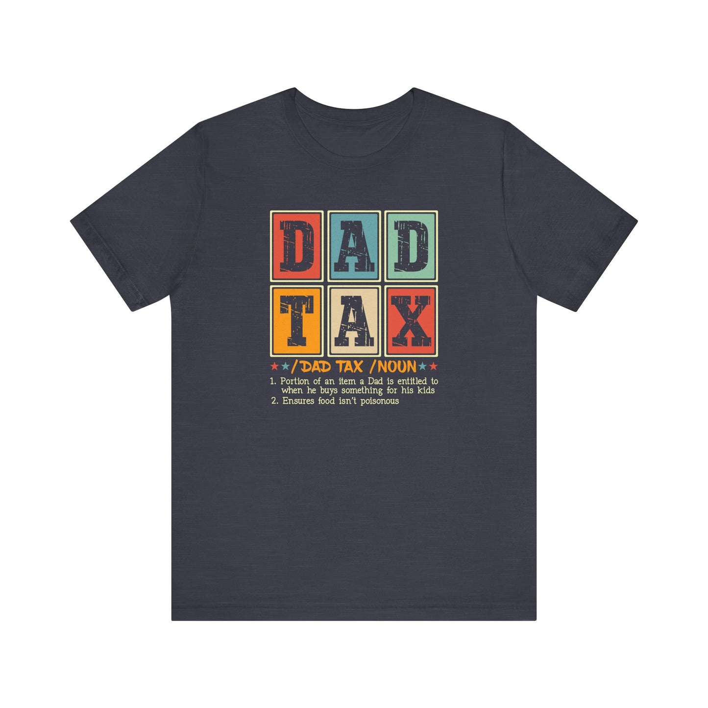 Dad Tax Jersey Short Sleeve Tee
