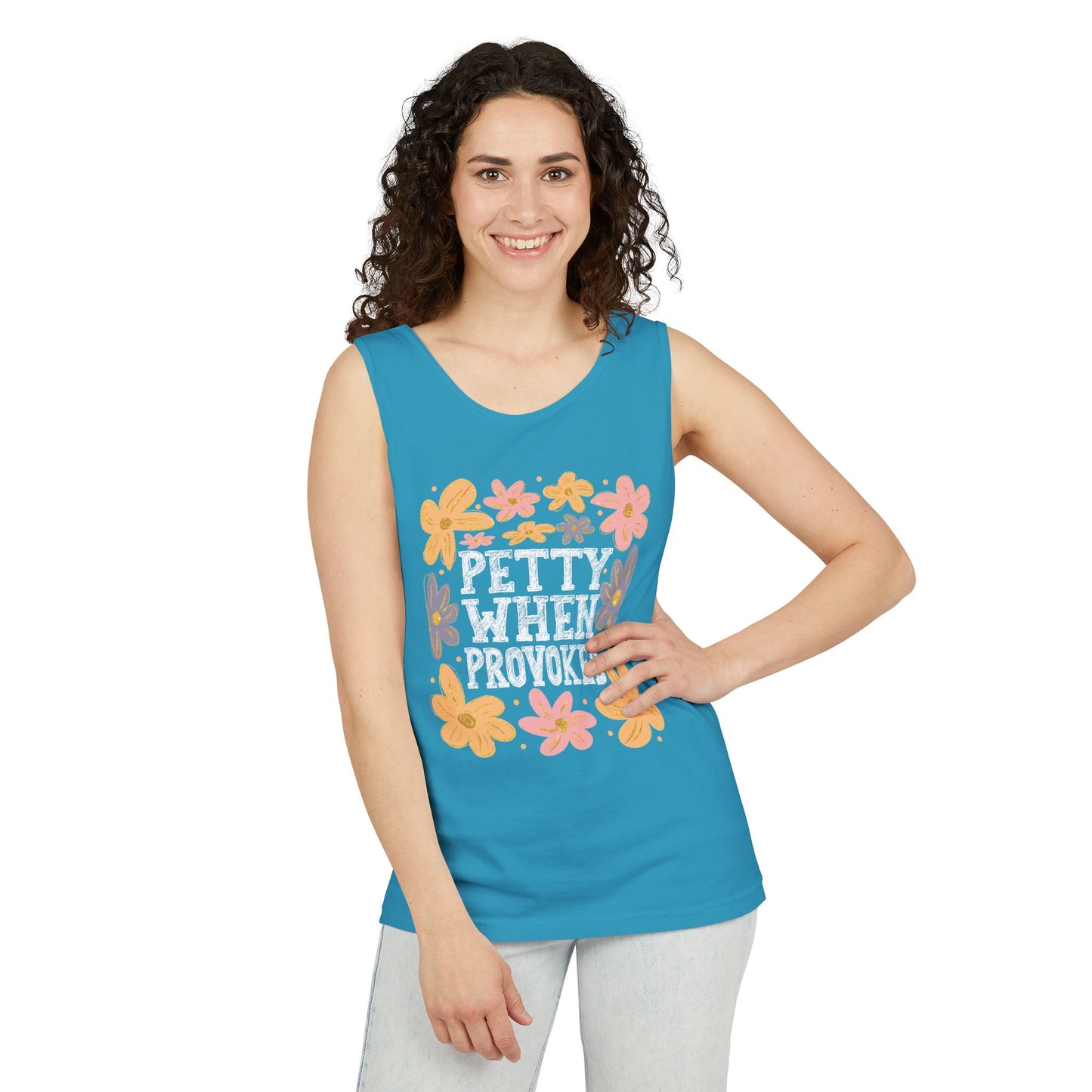 Petty When Provoked  Garment-Dyed Tank Top