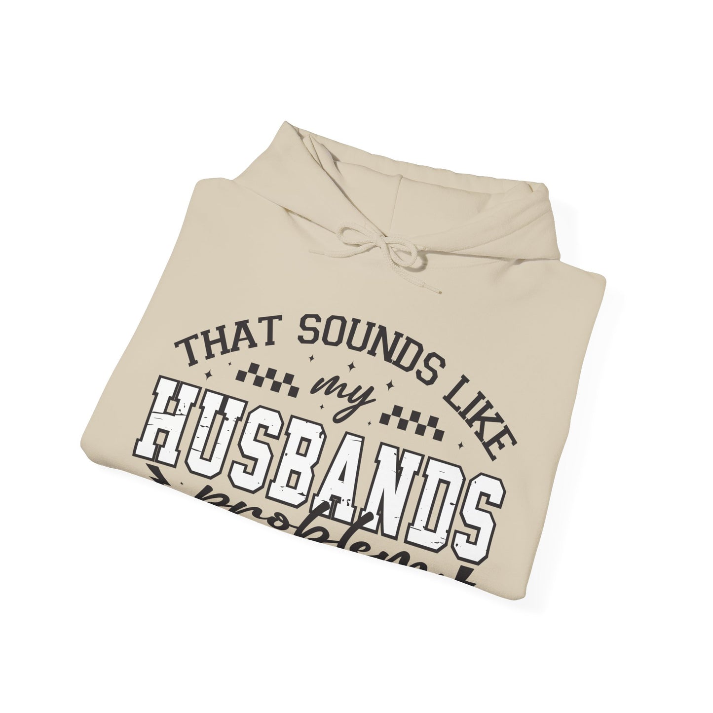 Husbands Problem Heavy Blend™ Hooded Sweatshirt